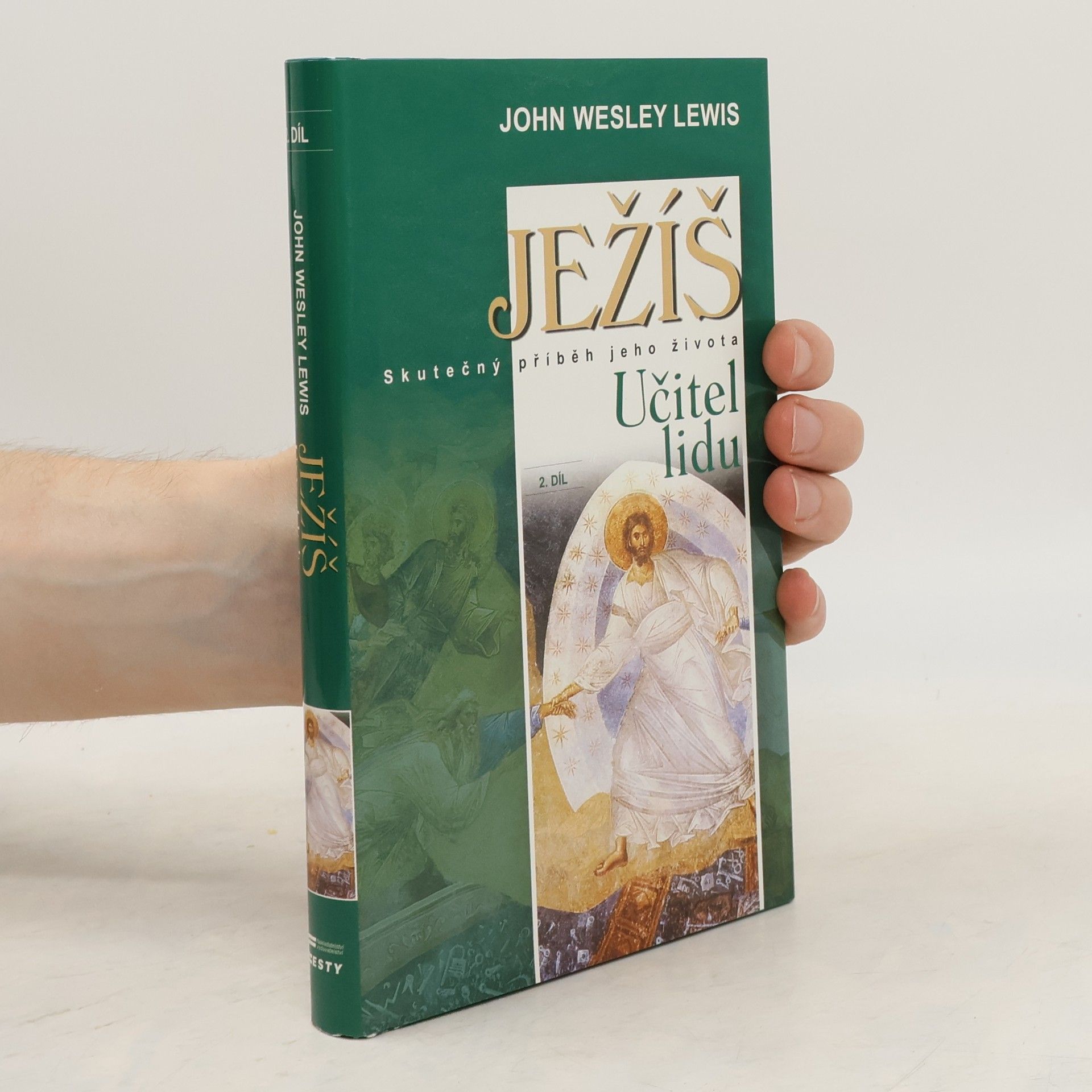 John Wesley Lewis Ježíš : skutečný příběh jeho života. 2. díl, Učitel lidu