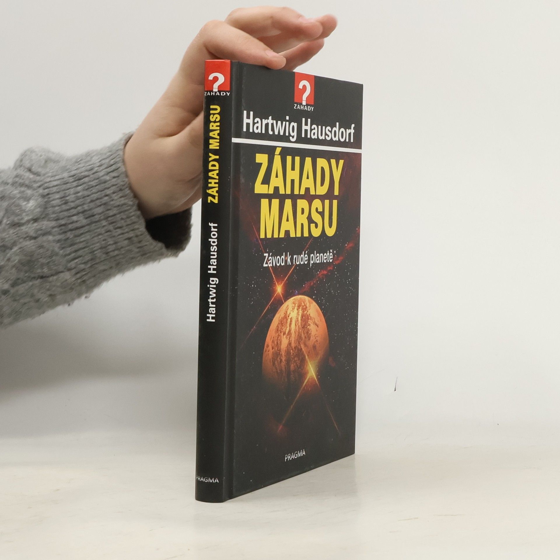 Hartwig Hausdorf Záhady Marsu : závod k rudé planetě