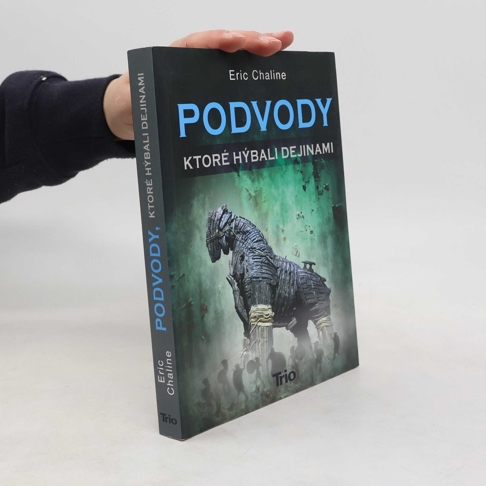 Eric Chaline Podvody, ktoré hýbali dejinami