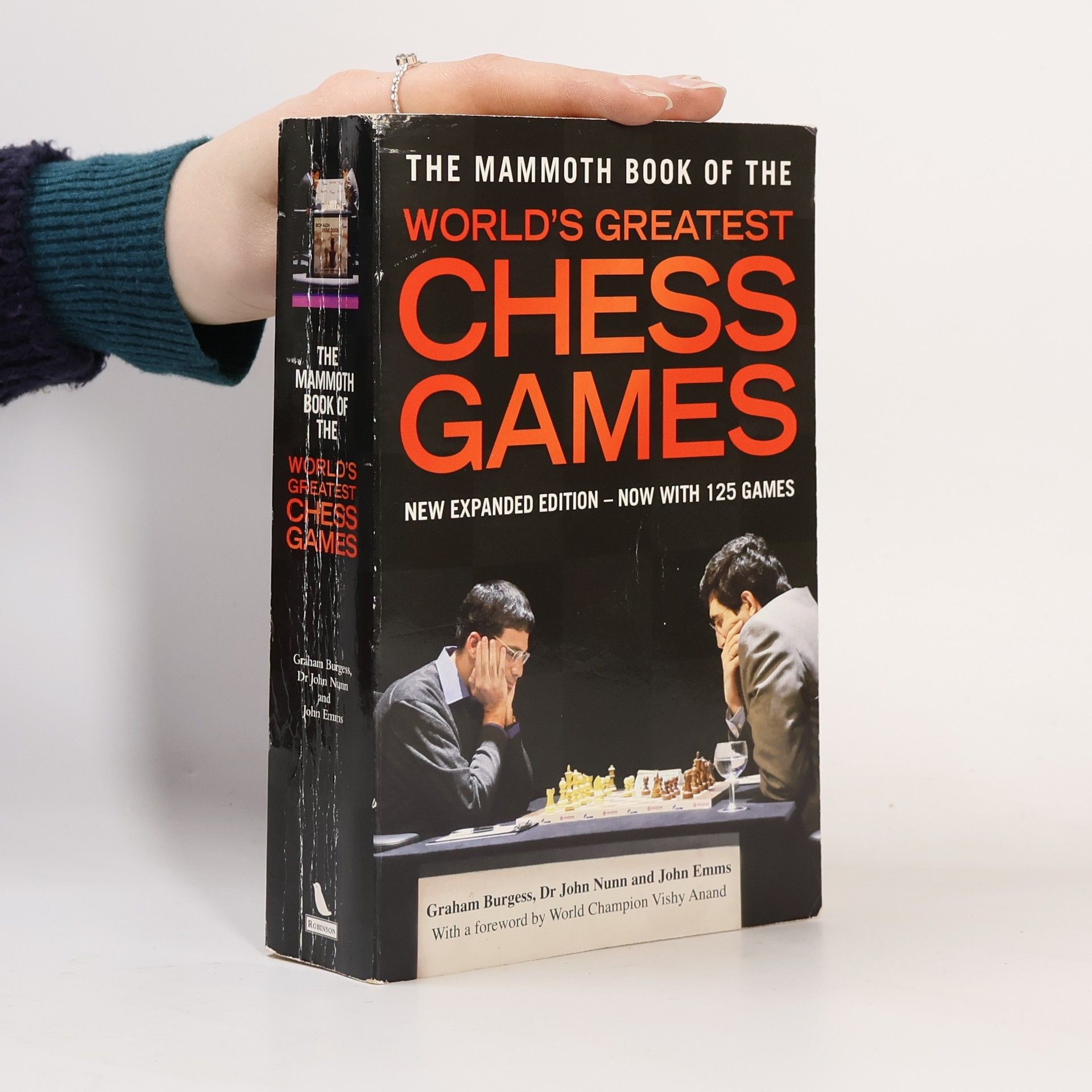 Graham Burgess The Mammoth Book of the World's Greatest Chess Games - New Expanded Edition - Now With 125 Games