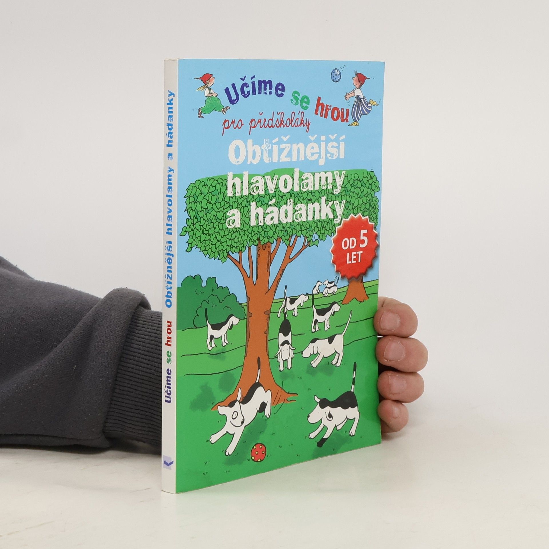 Various authors Obtížnější hlavolamy a hádanky: pro předškoláky