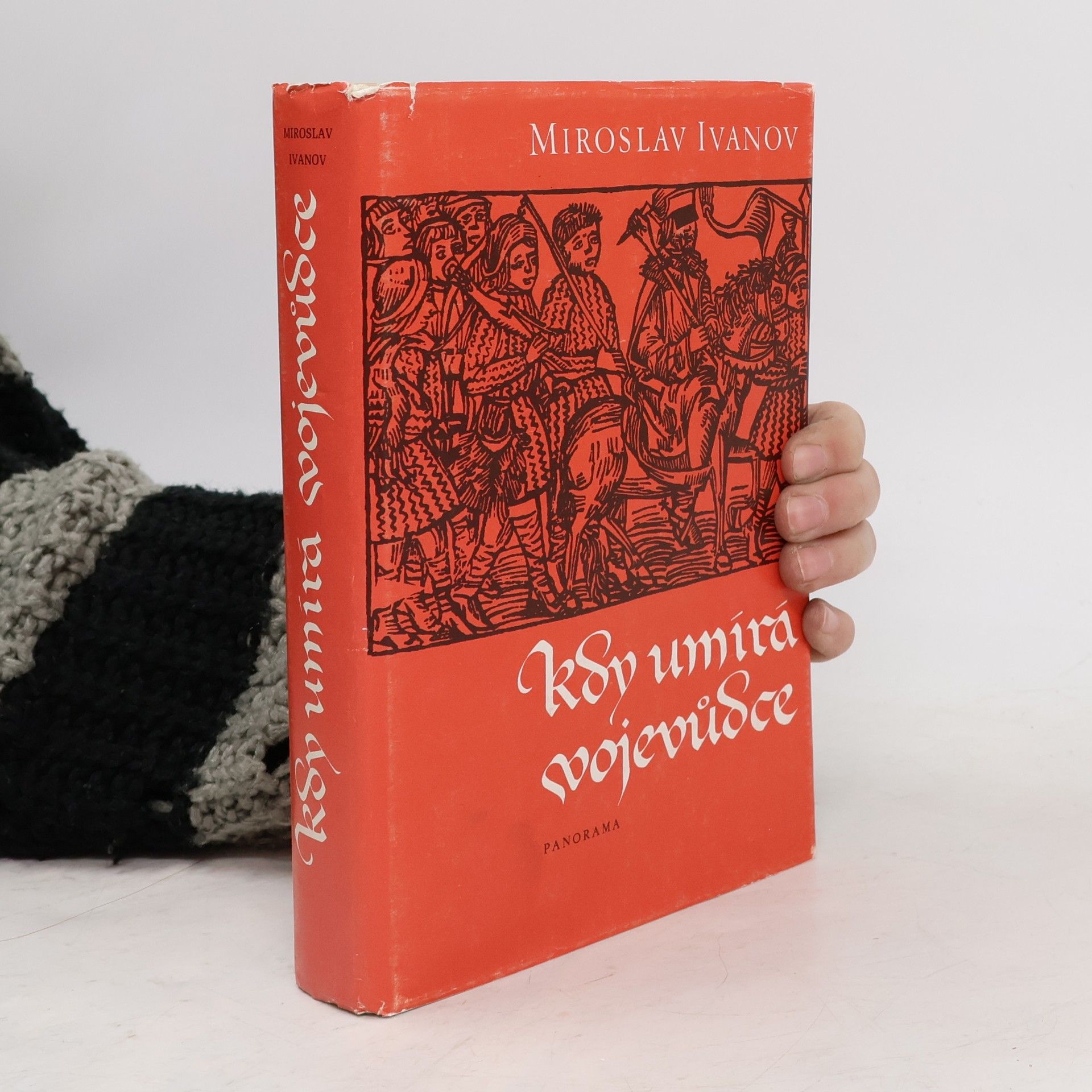 Miroslav Ivanov Kdy umírá vojevůdce
