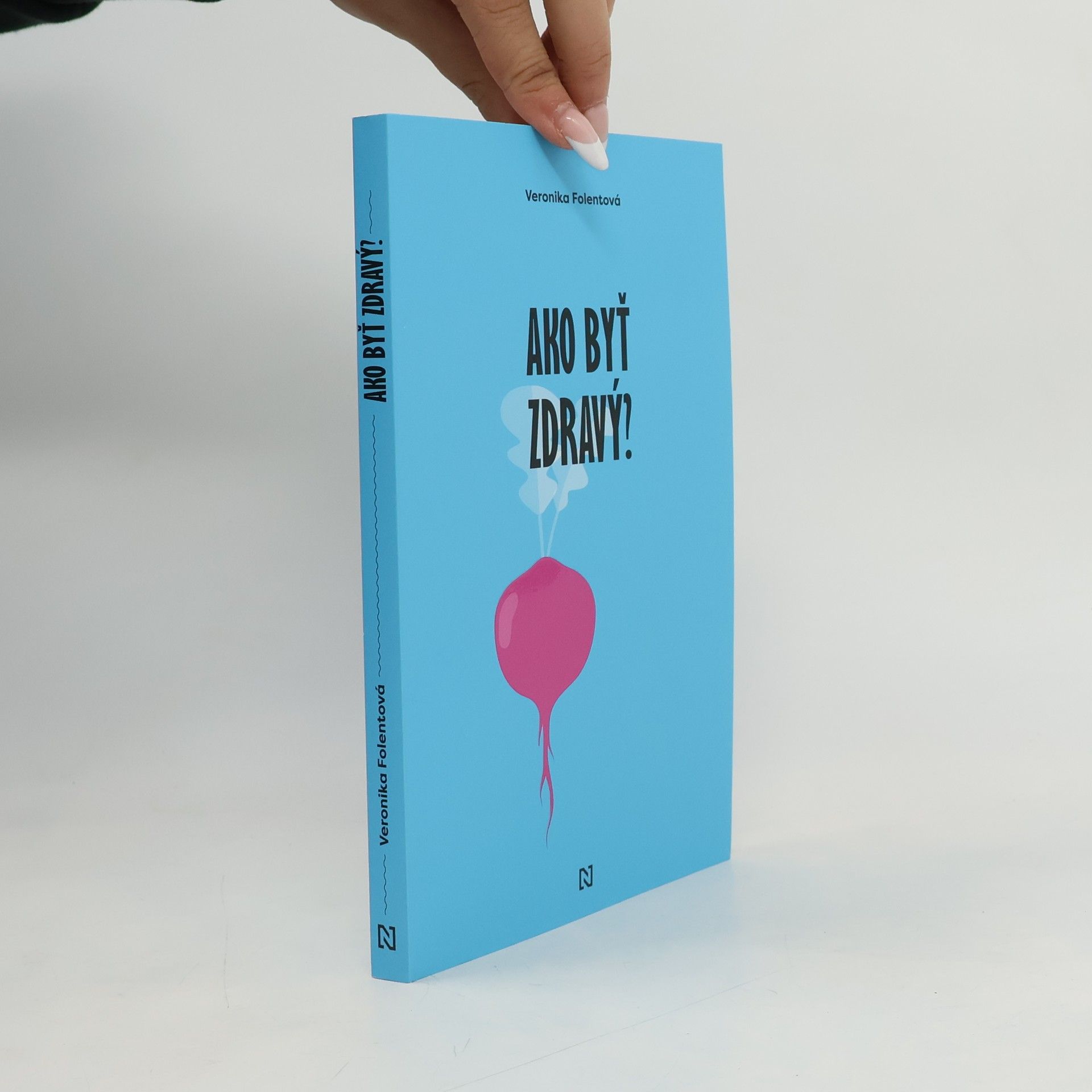 Veronika Folentová Ako byť zdravý