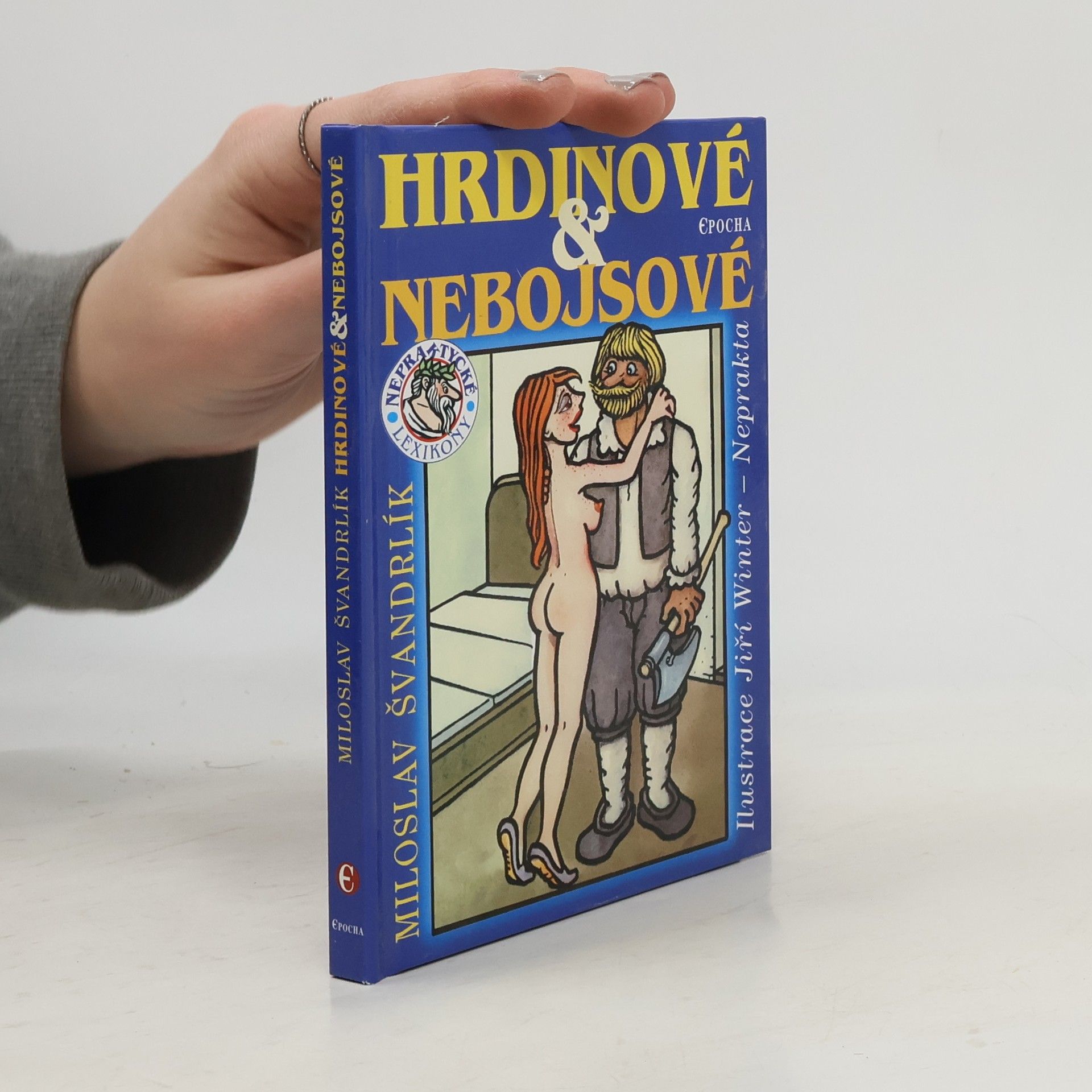 Miloslav Švandrlík Hrdinové a nebojsové