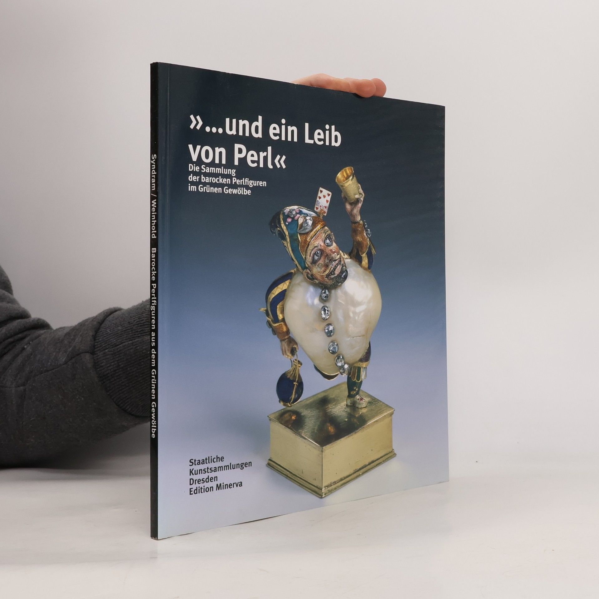 Dirk Syndram "... und ein Leib von Perl"