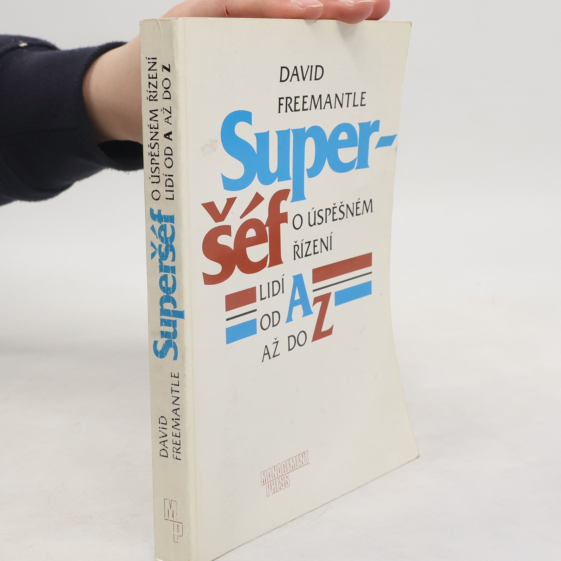 David Freemantle Superšéf: O úspěšném řízení lidí od A až do Z