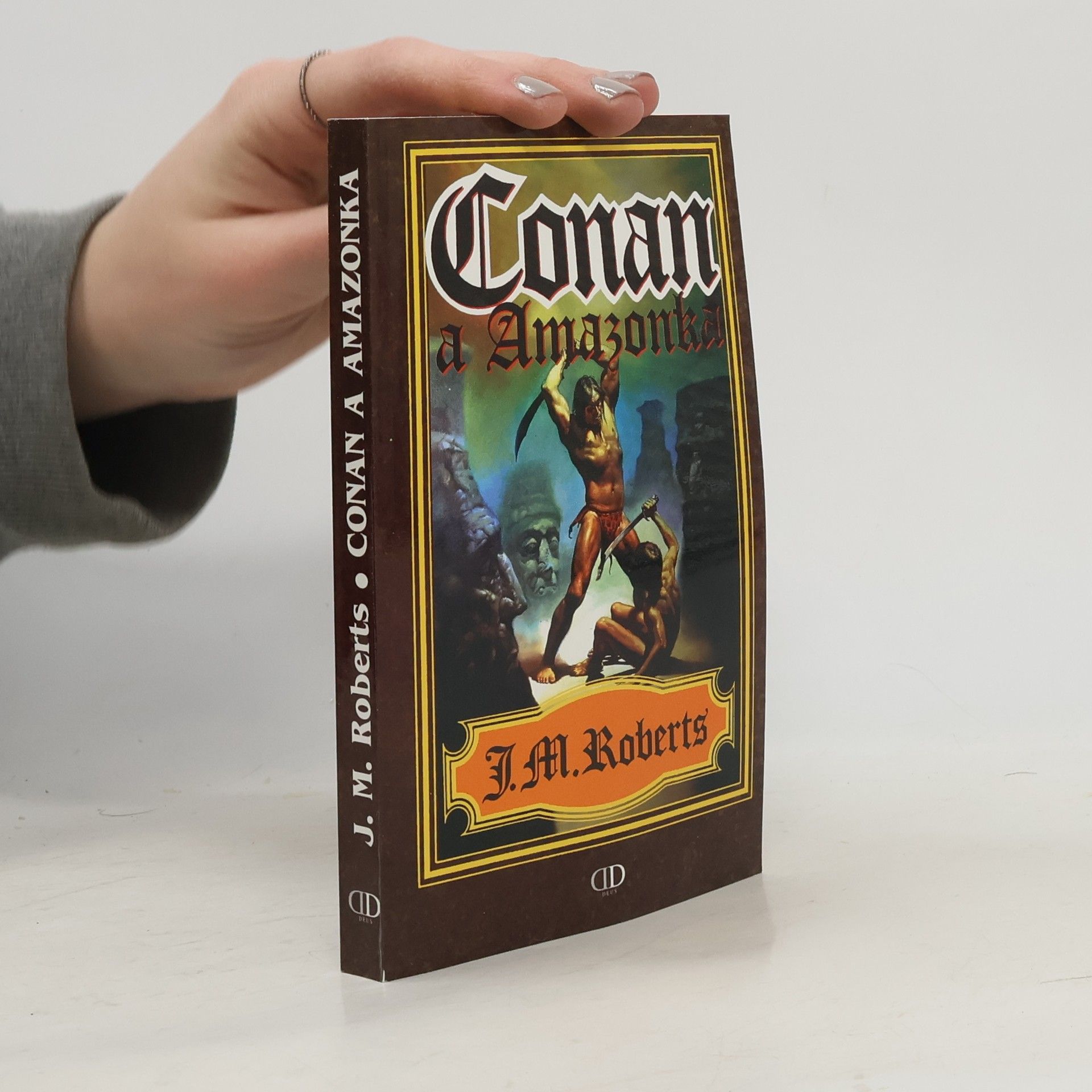 John Maddox Roberts Conan a Amazonka