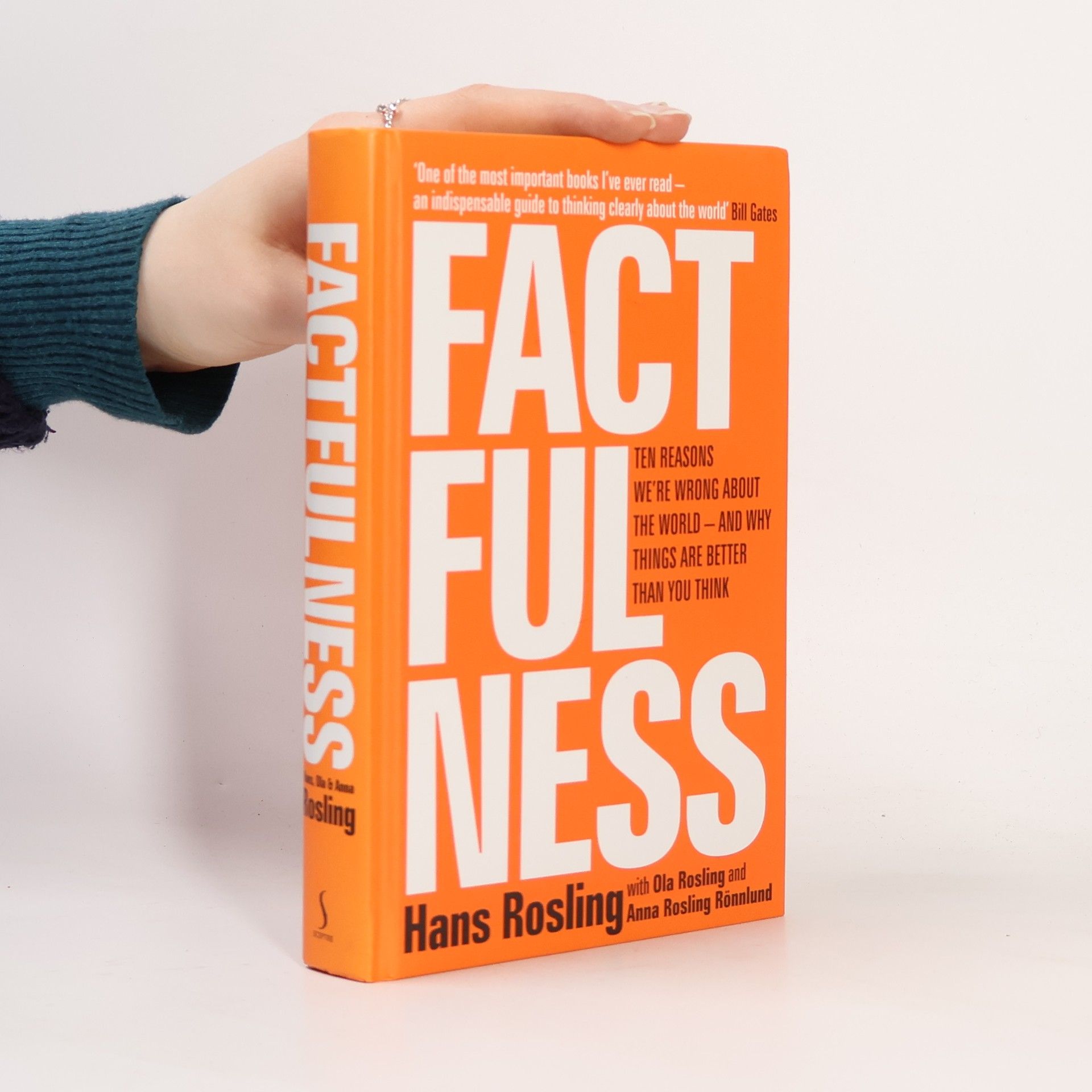Hans Rosling Factfulness : ten reasons we're wrong about the world - and why things are better than you think