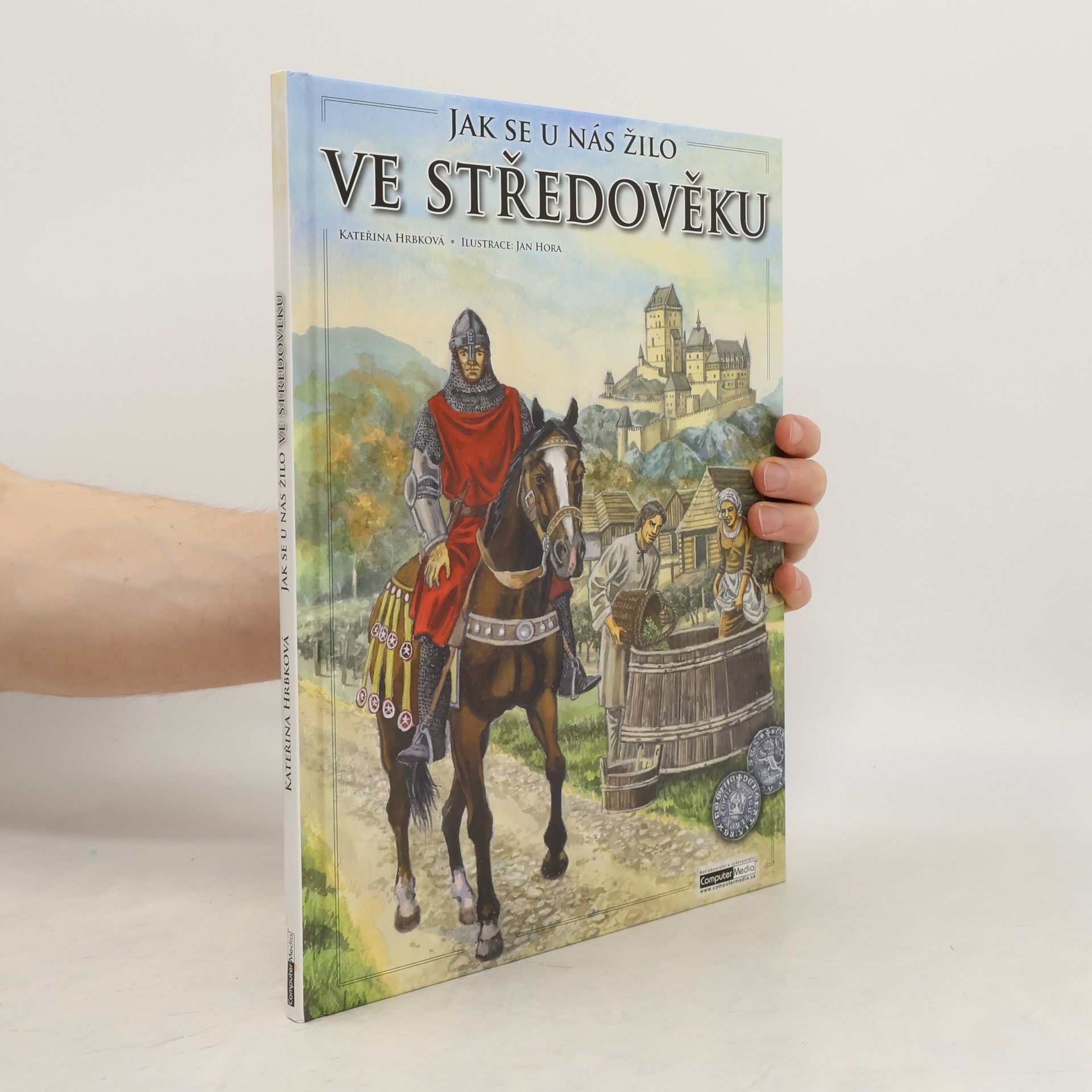 Kateřina Hrbková Jak se u nás žilo ve středověku