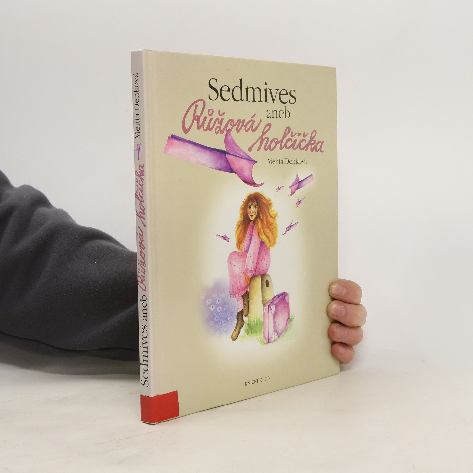 Sedmives, aneb, Růžová holčička