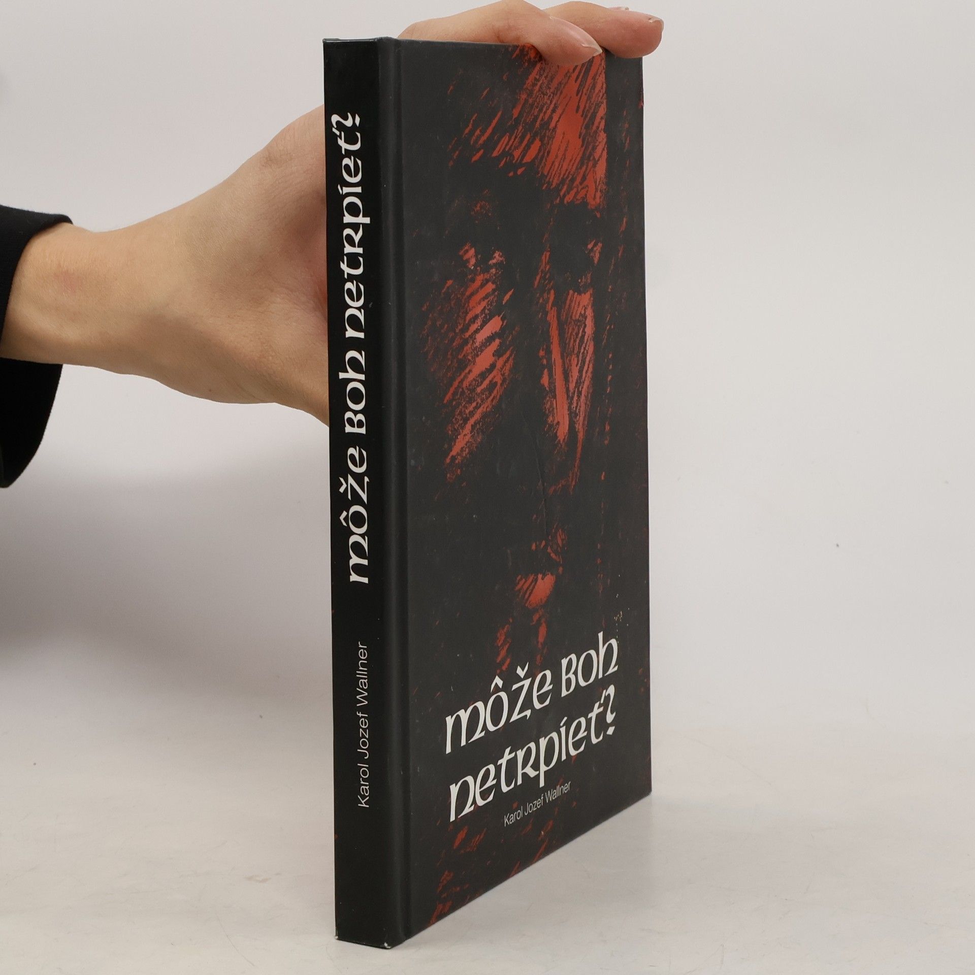 Karol Jozef Wallner Môže boh netrpieť?