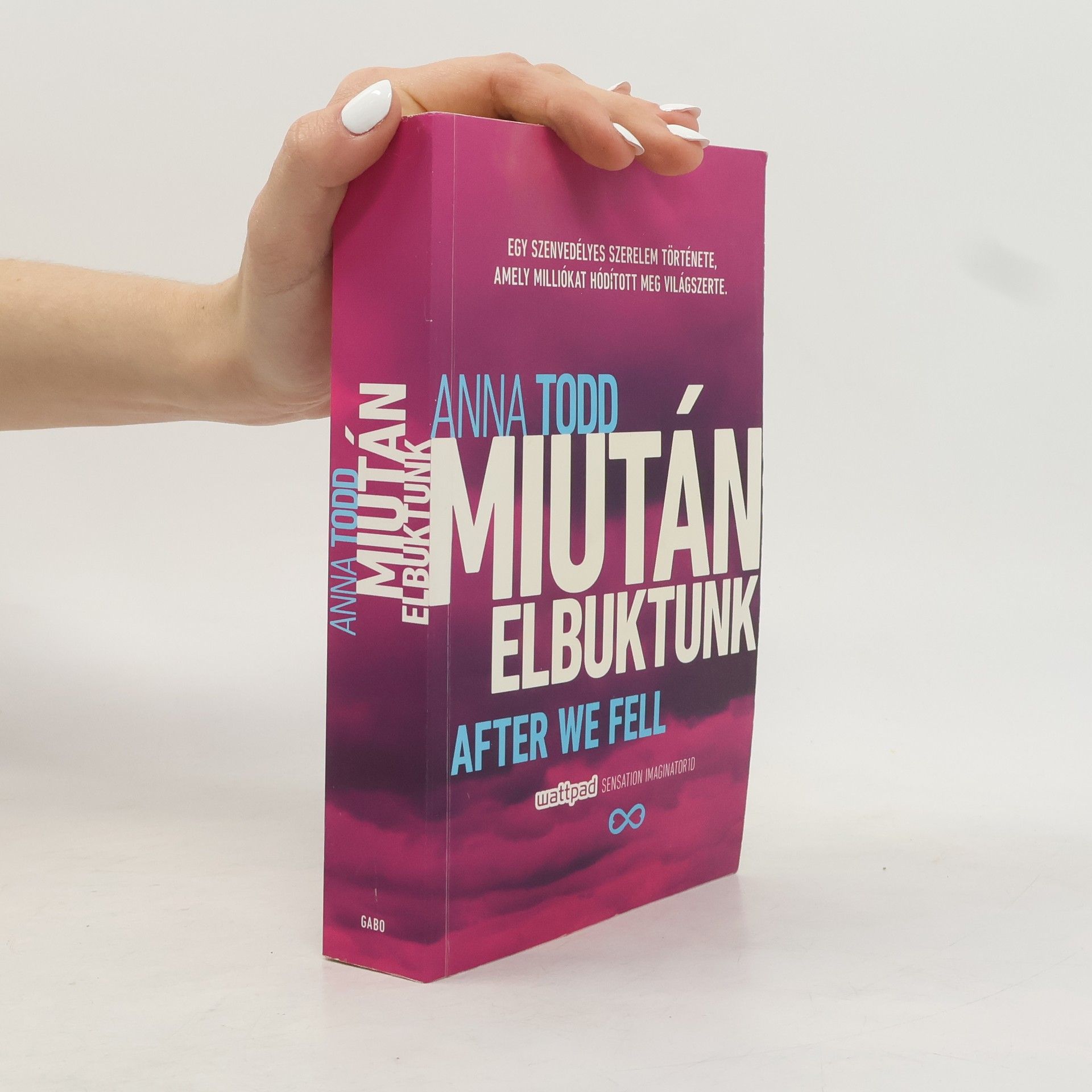 Anna Todd Miután elbuktunk. After We Fell