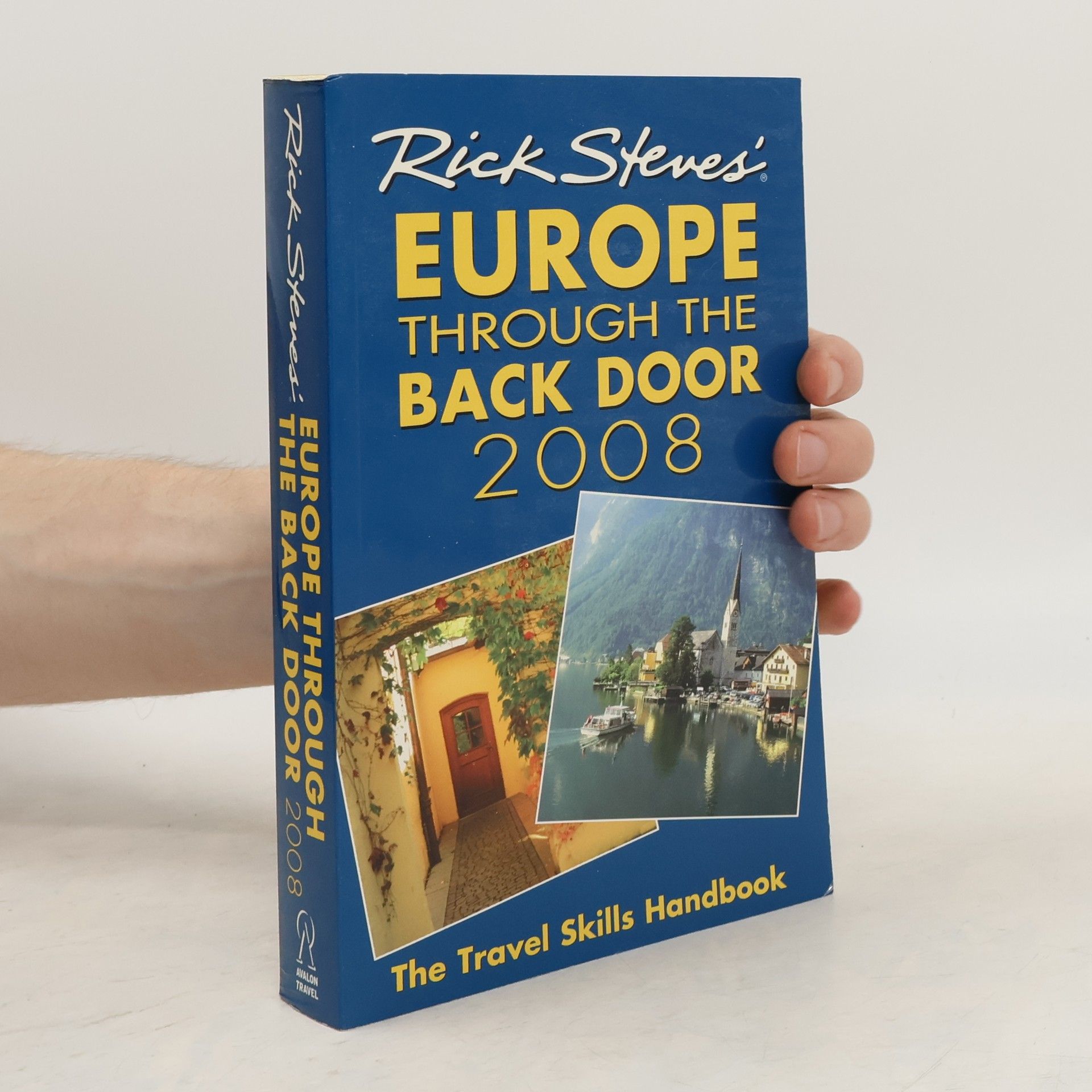 Rick Steves Rick Steves' Europe Through the Back Door 2008