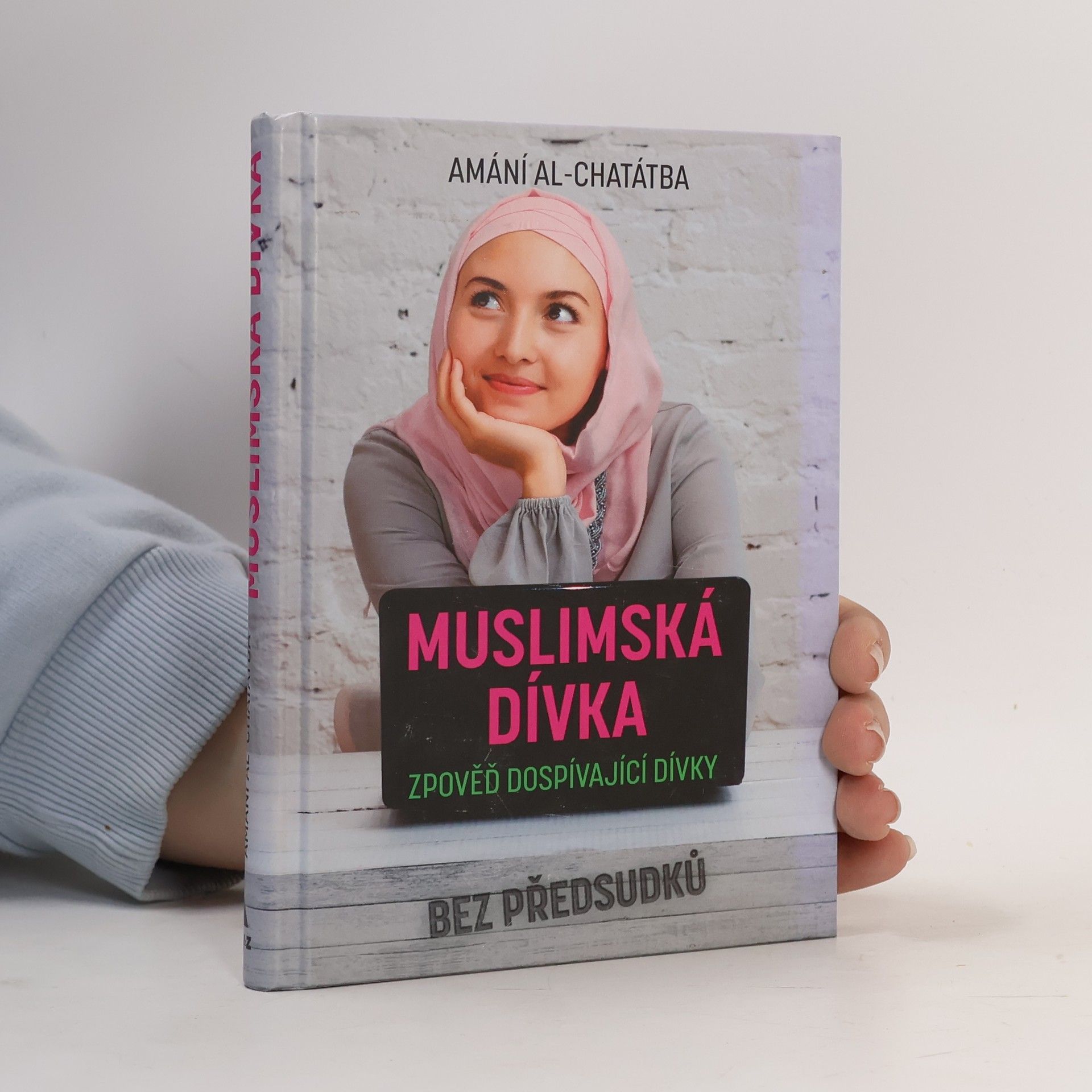 Amani Al Khatahtbeh Muslimská dívka : zpověď dospívající dívky