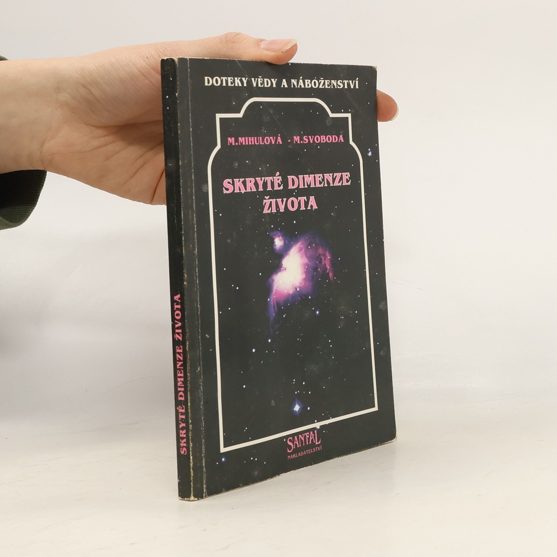 Marie Mihulová Skryté dimenze života