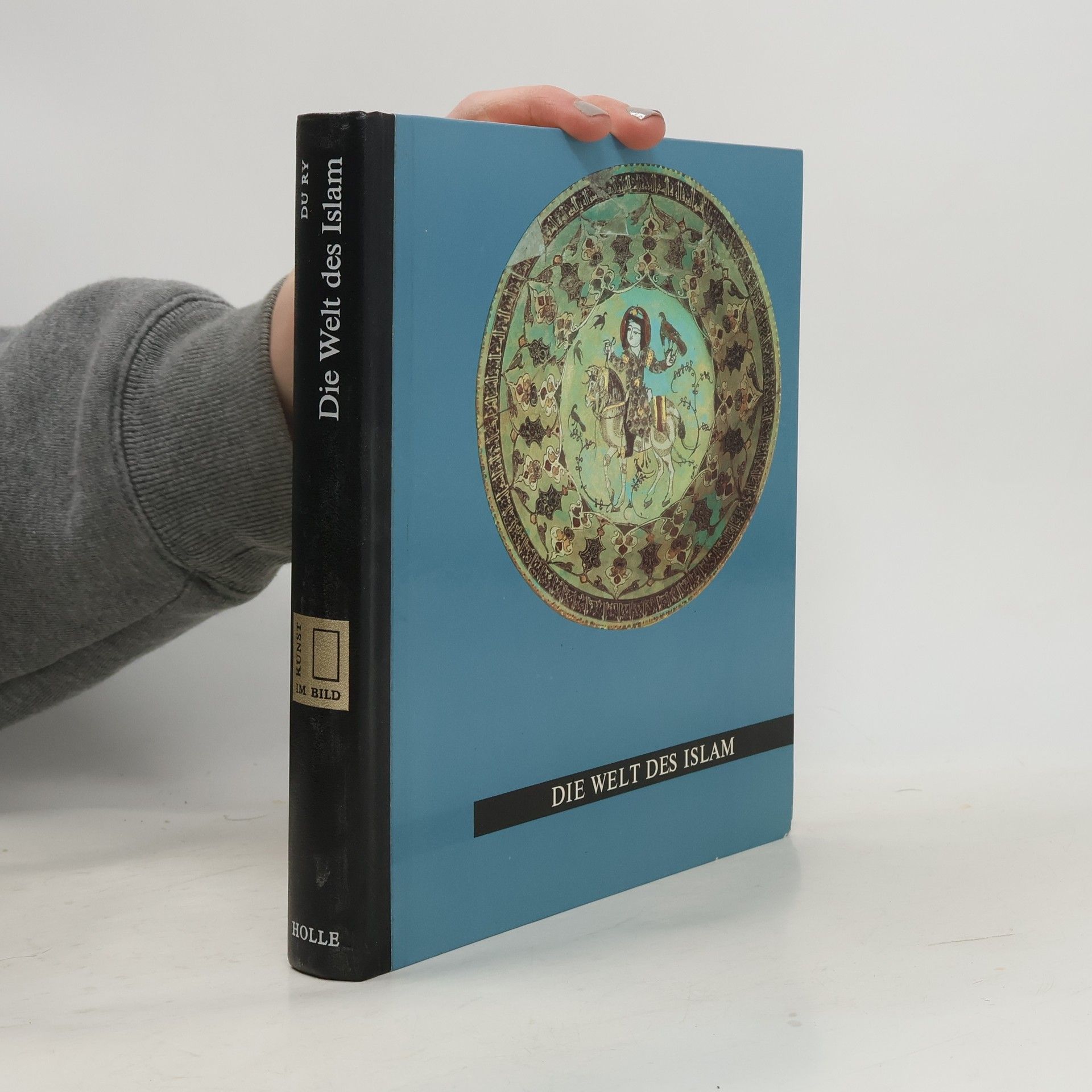 Kunst im Bild. Die Welt des Islam