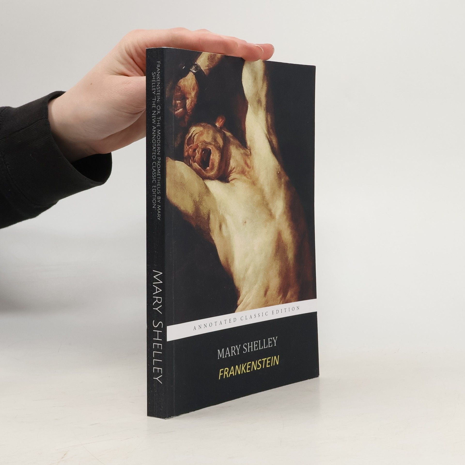 Mary W. Shelley Frankenstein; Or, The Modern Prometheus