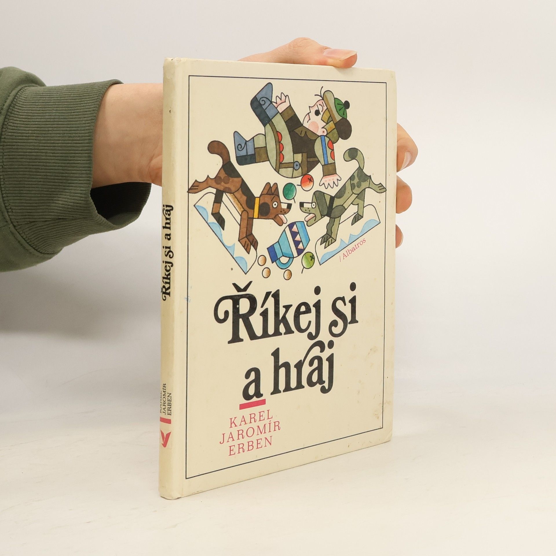 Karel Jaromír Erben Říkej si a hraj