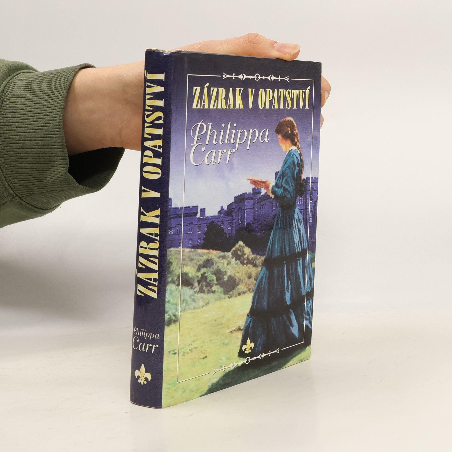 Phillipa Carr Dcery Anglie 1 - Zázrak v opatství