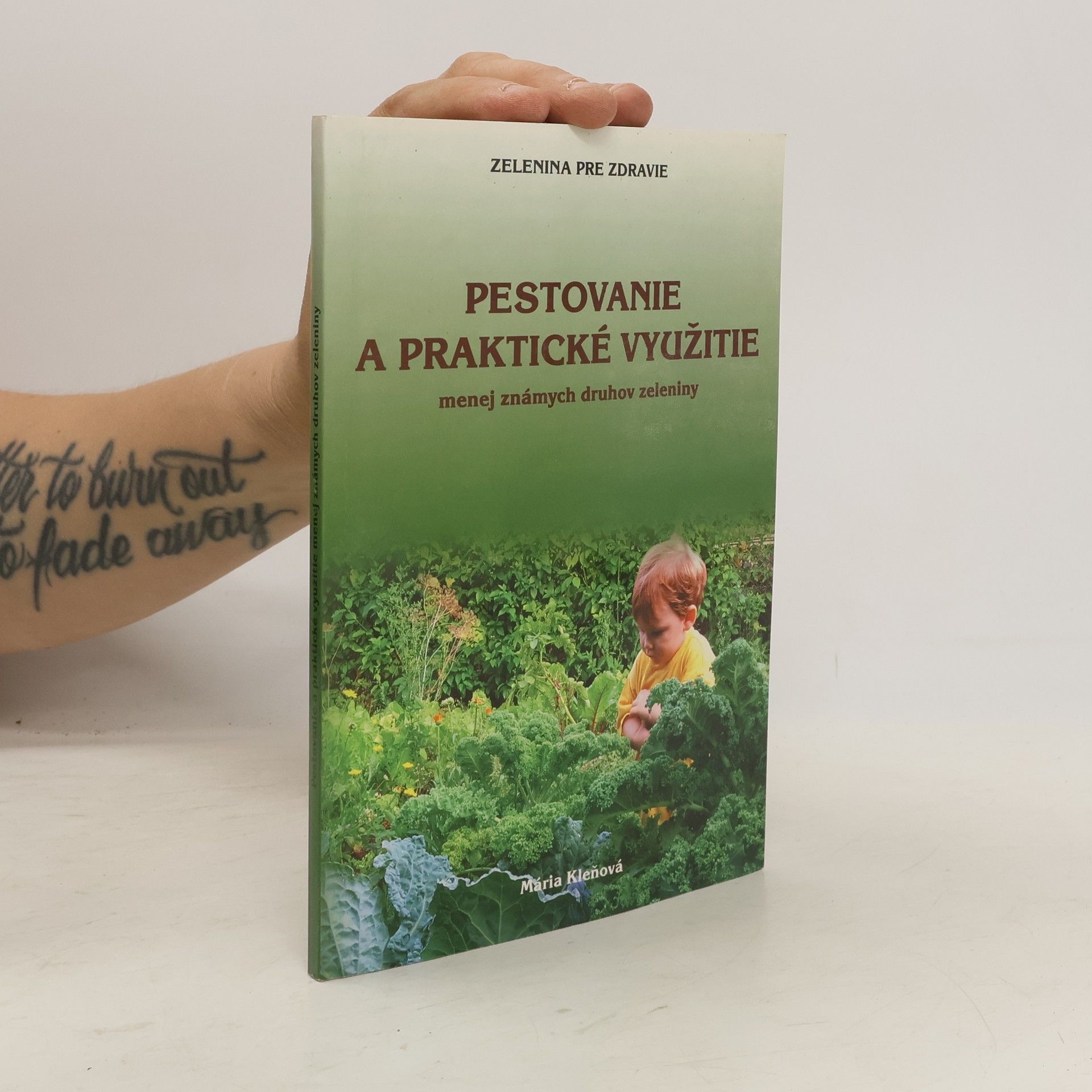 Mária Kleňová Pestovanie a praktické využitie menej známych druhov zeleniny