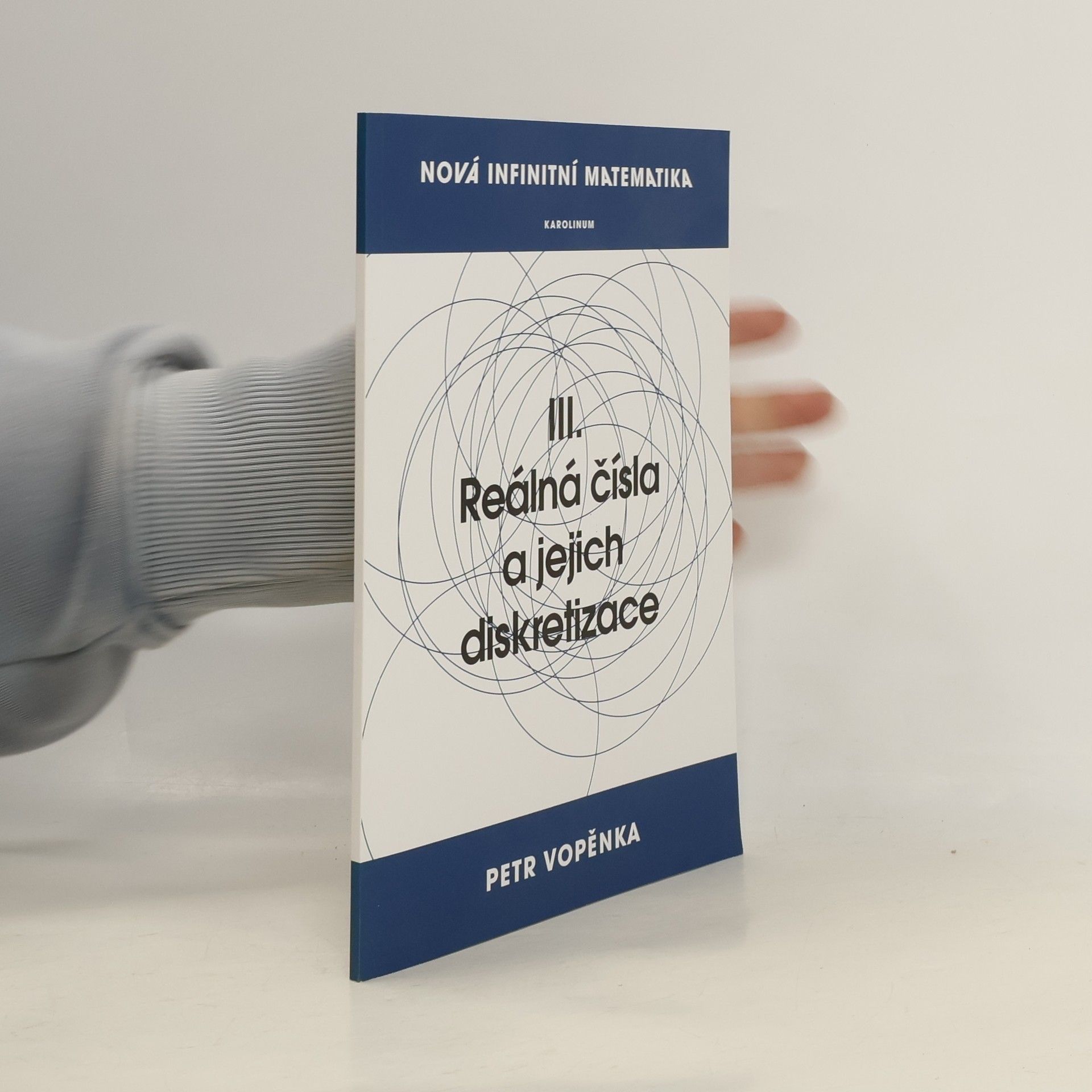Petr Vopěnka Reálná císla a jejich diskretizace III.