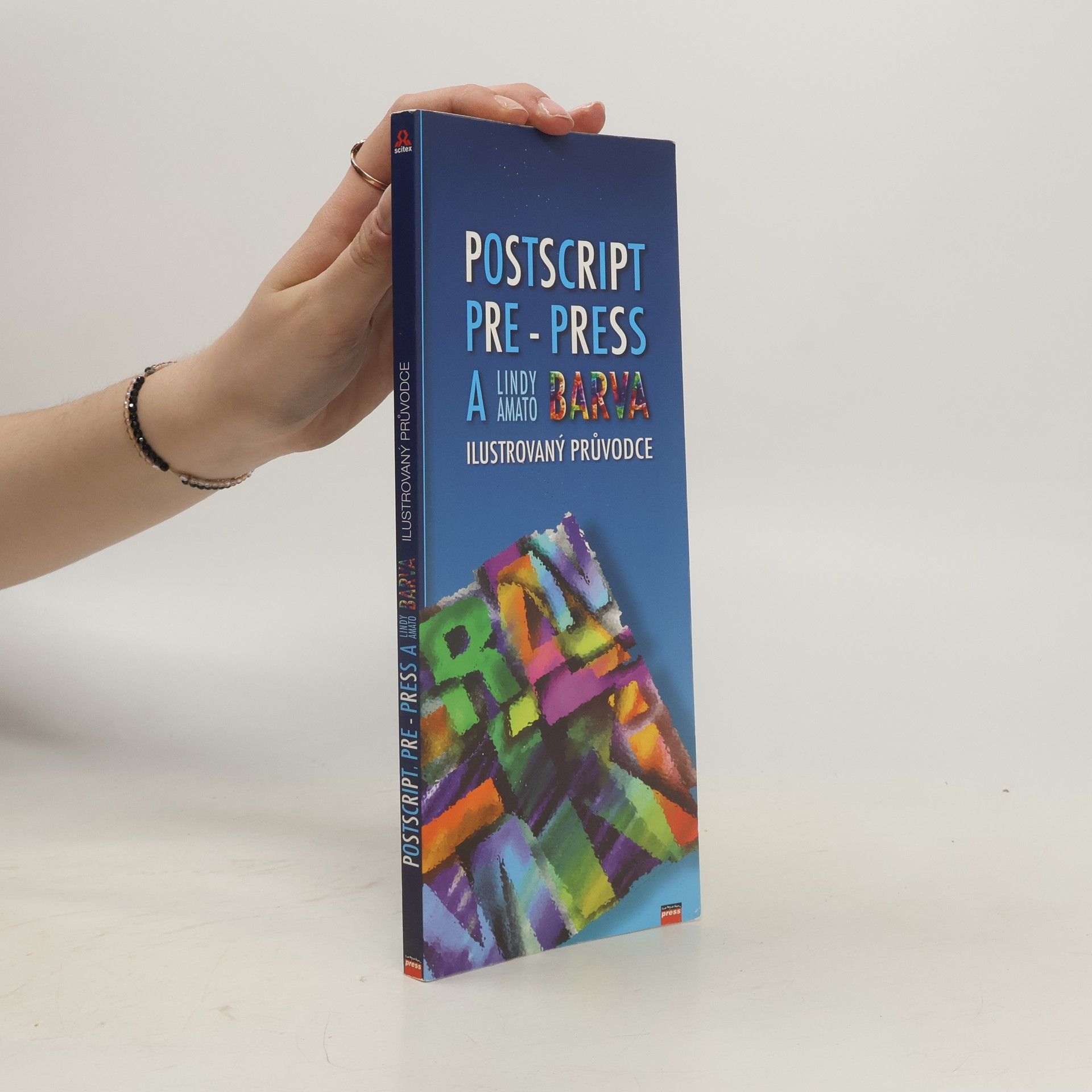 Lindy Amato Postscript PRE-PRESS a barvy. Ilustrovaný průvodce
