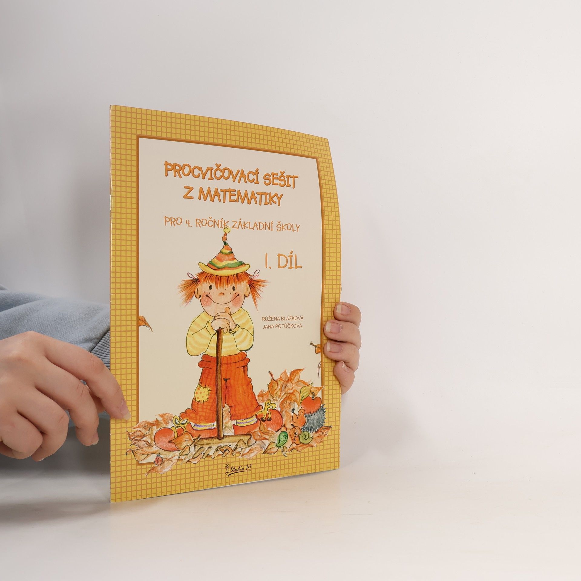 Jana Potůčková Procvičovací sešit z matematiky pro 4. ročník základní školy (1. díl)