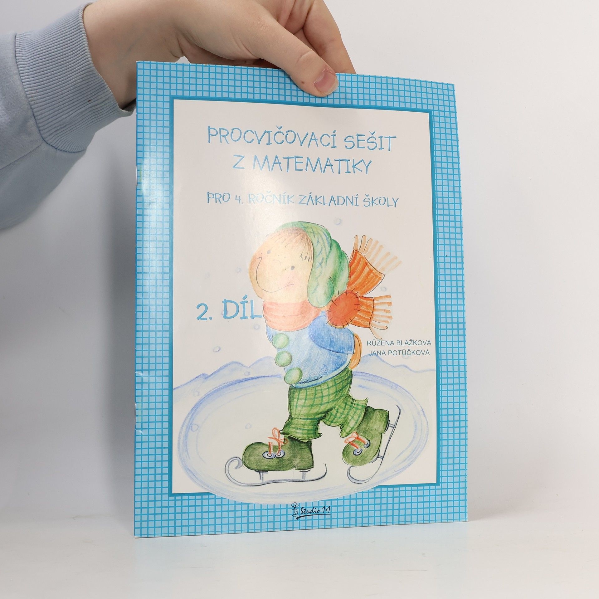 Růžena Blažková Procvičovací sešit z matematiky pro 4. ročník základní školy. 2. díl