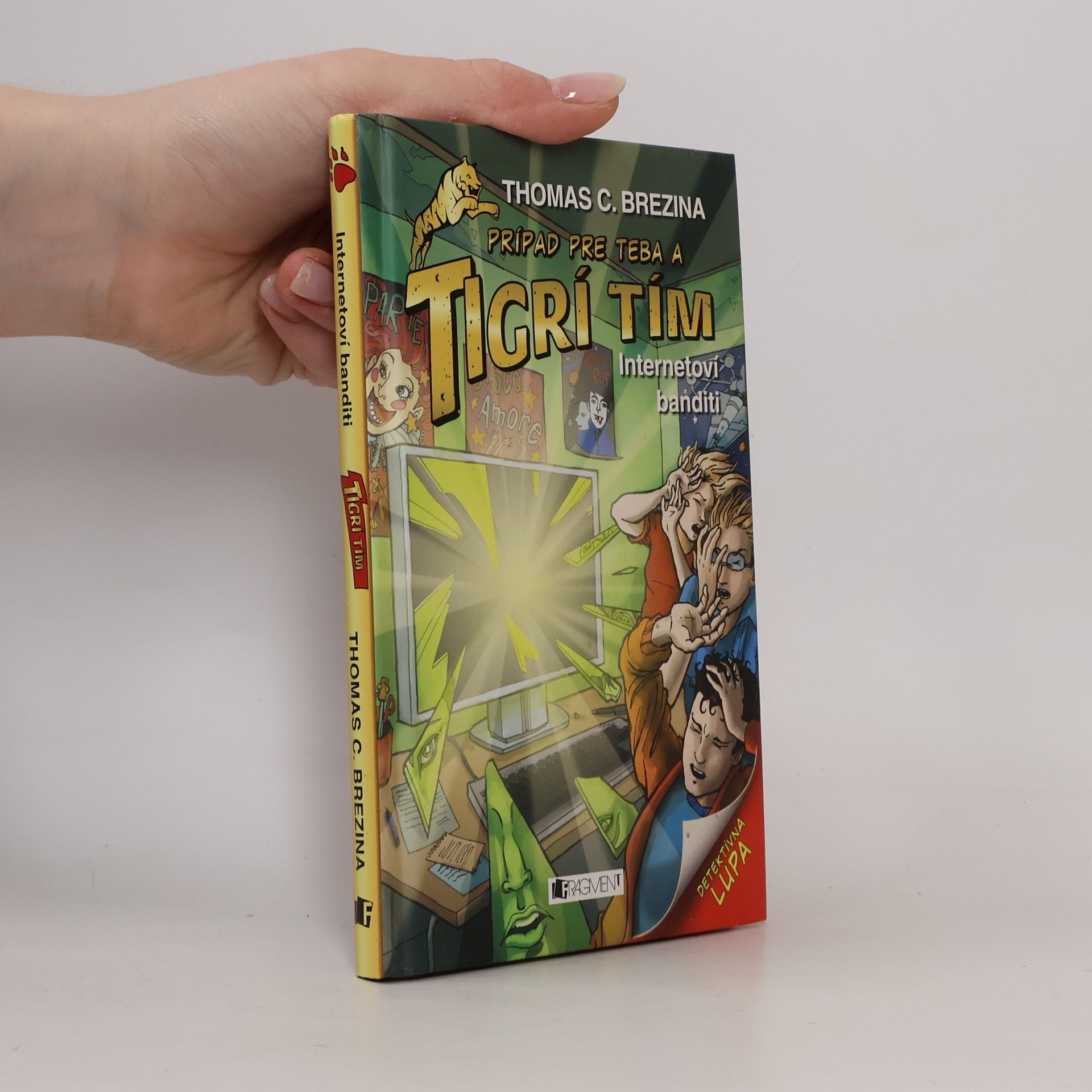 Thomas Brezina Internetoví banditi - Prípad pre Teba a tigrí tím