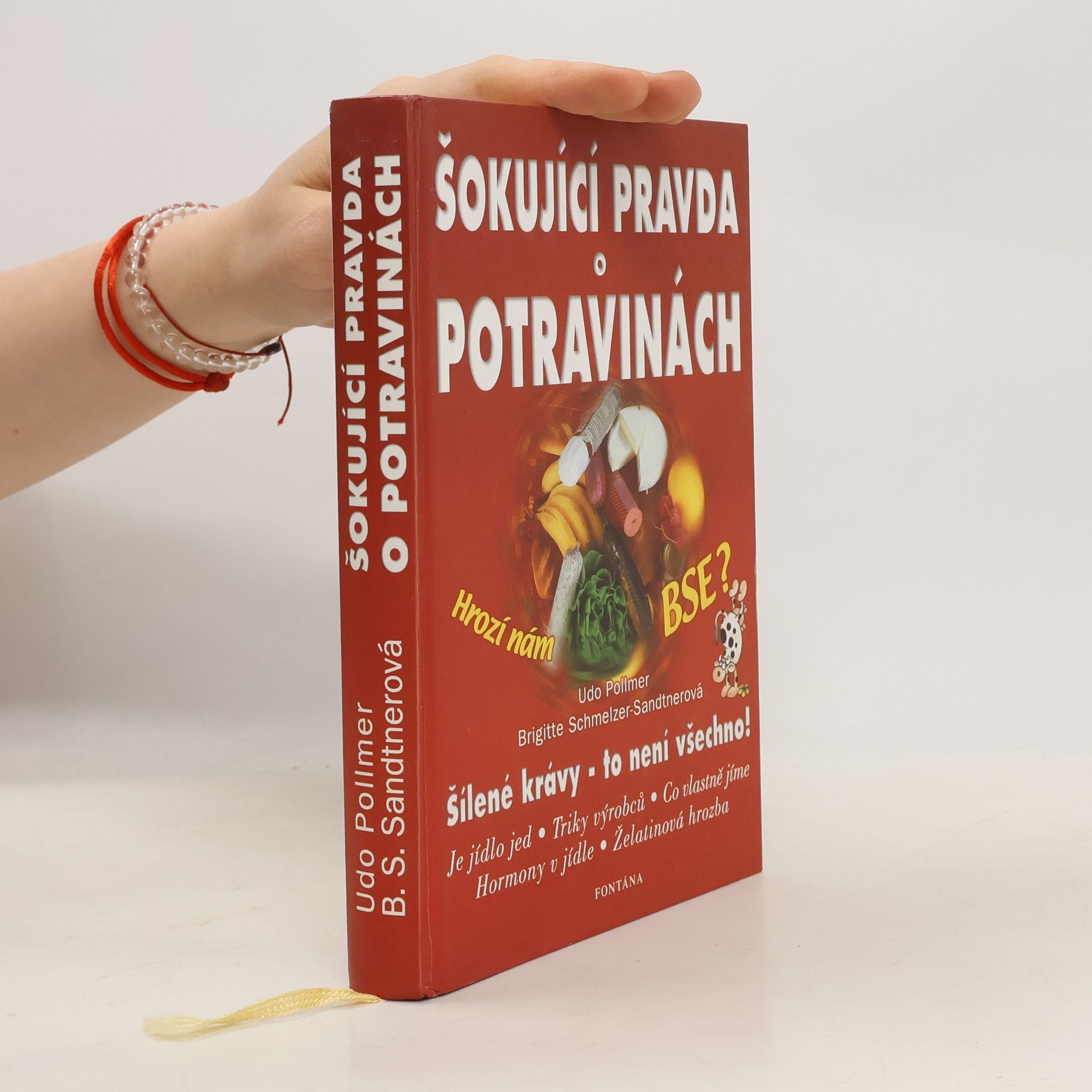 Udo Pollmer Šokující pravda o výrobě potravin, aneb, Co byste měli vědět před nákupem potravin?