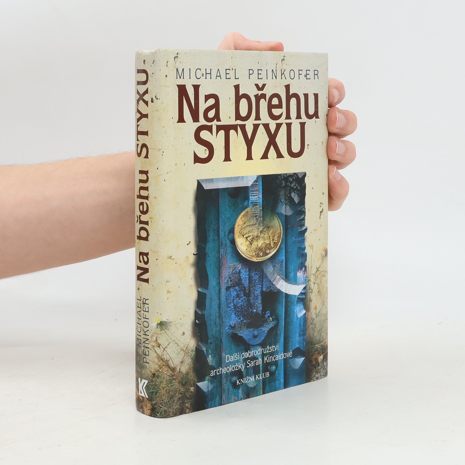 Michael Peinkofer Na břehu Styxu: další dobrodružství archeoložky Sarah Kincaidové