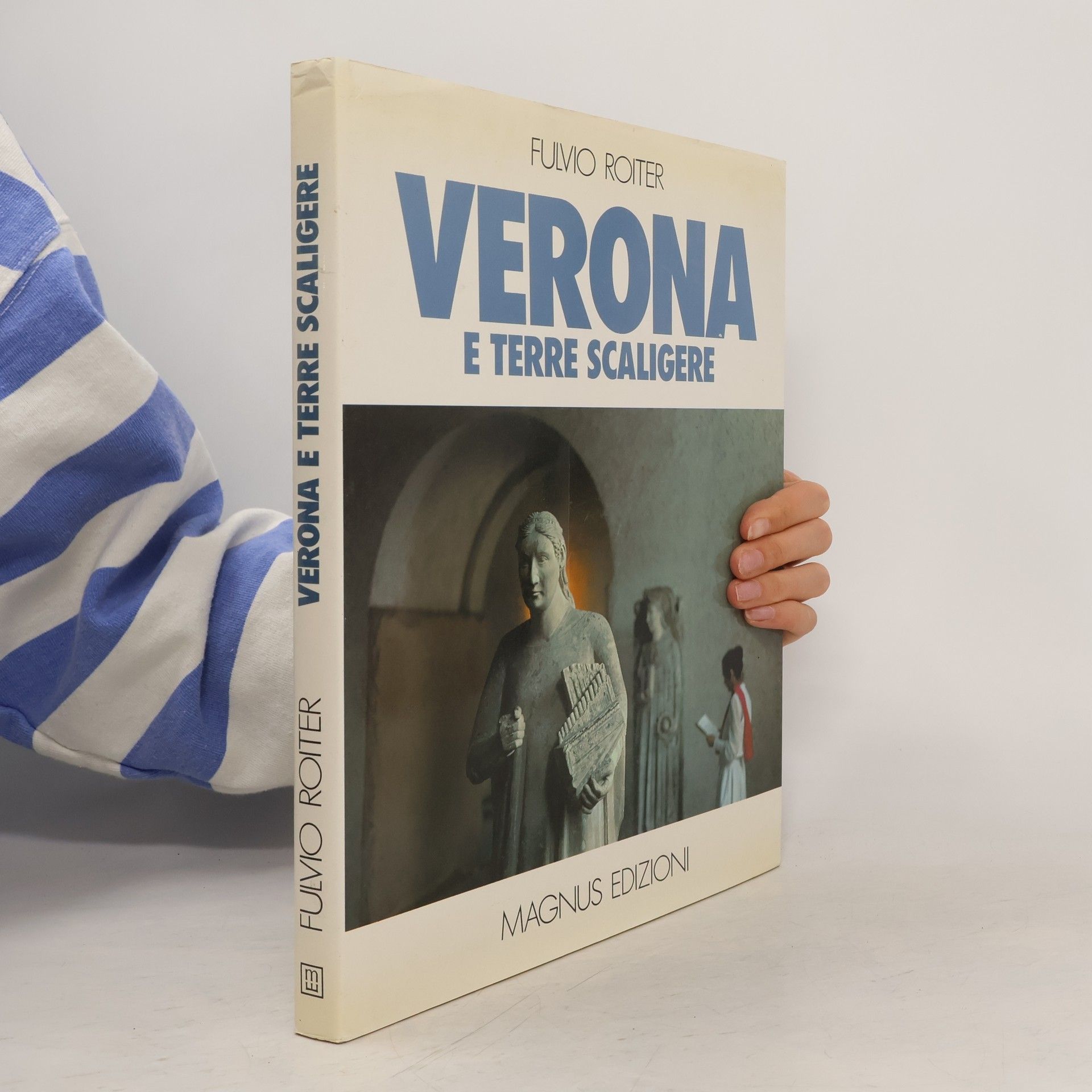 Fulvio Roiter Verona e terre scaligere