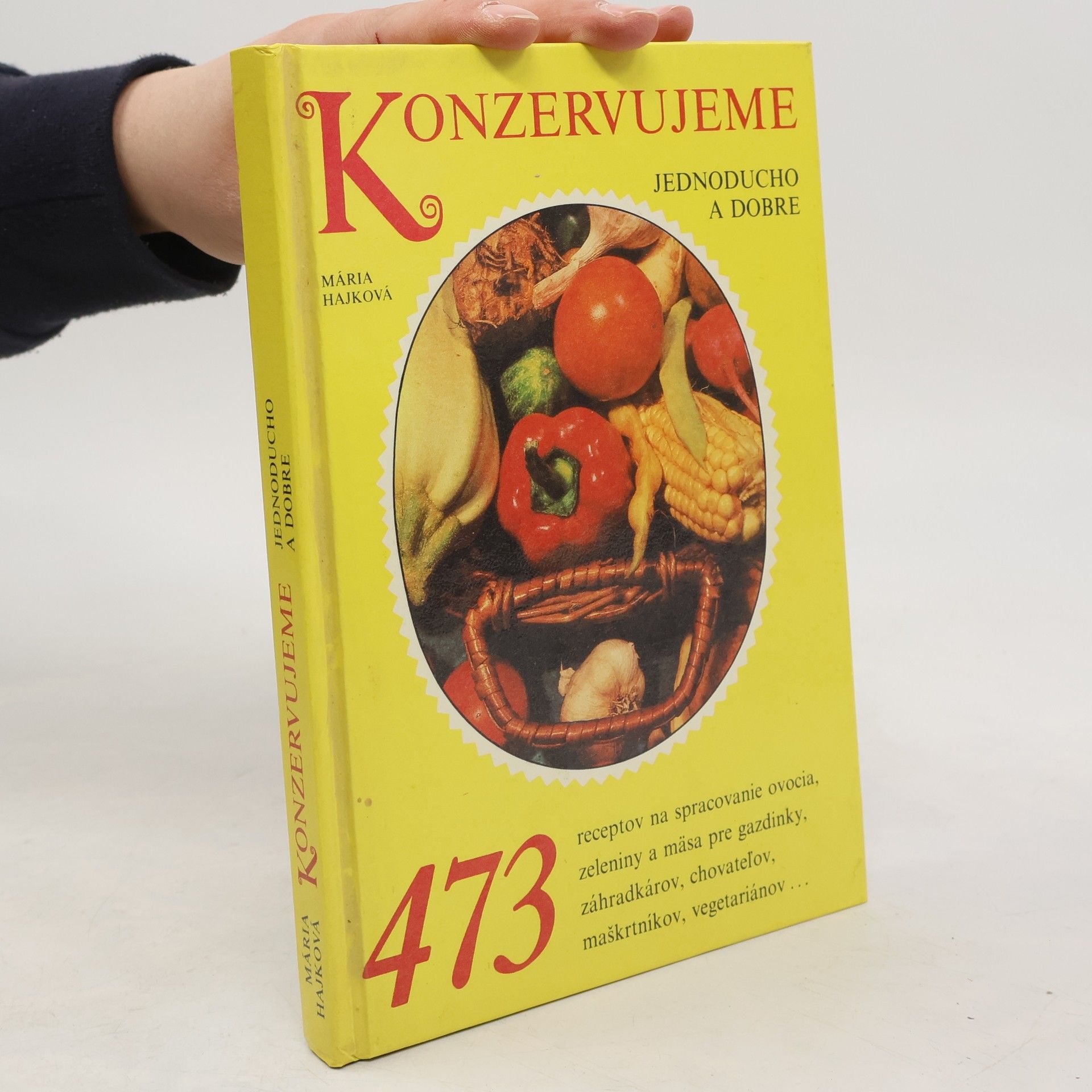 Mária Hajková Konzervujeme jednoducho a dobre