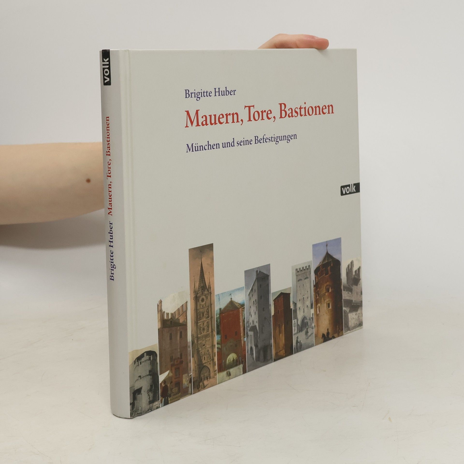 Brigitte Huber Mauern, Tore, Bastionen