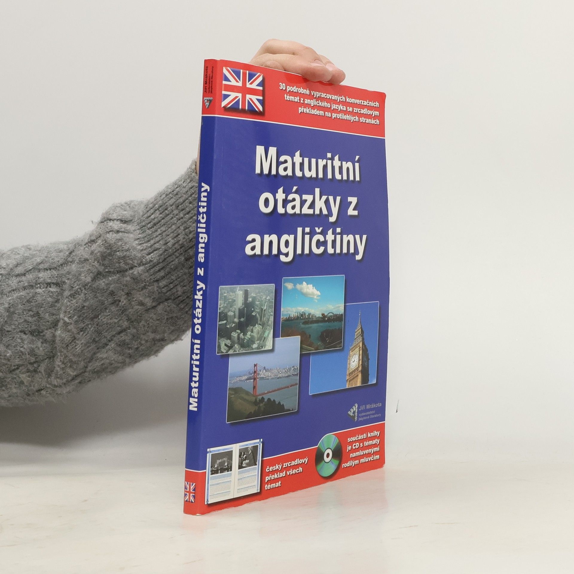 Kolektiv autorů Maturitní otázky z angličtiny. 30 podrobně vypracovaných konverzačních témat z anglického jazyka včetně jejich českého překladu