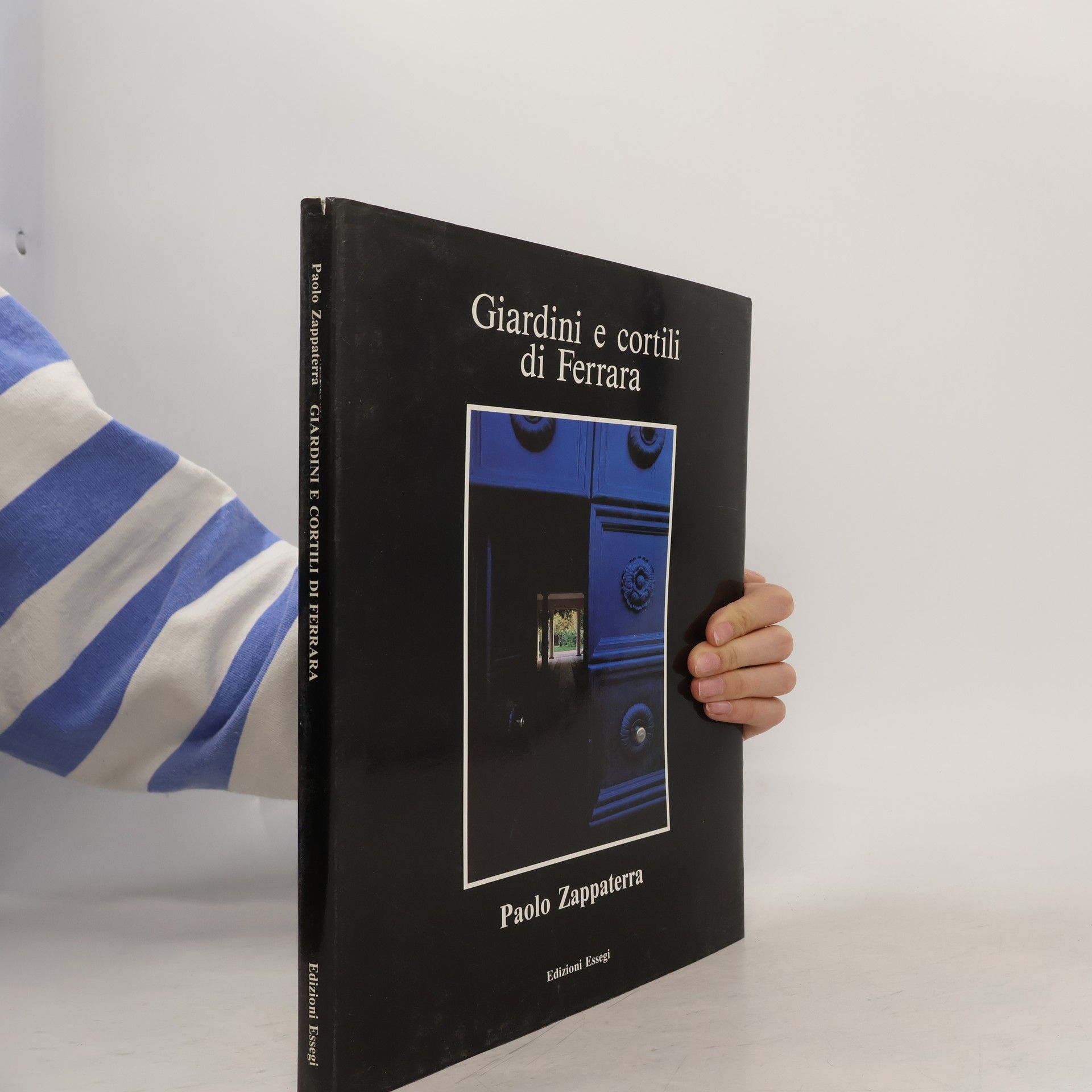 Paolo Zappaterra Giardini e cortili di Ferrara