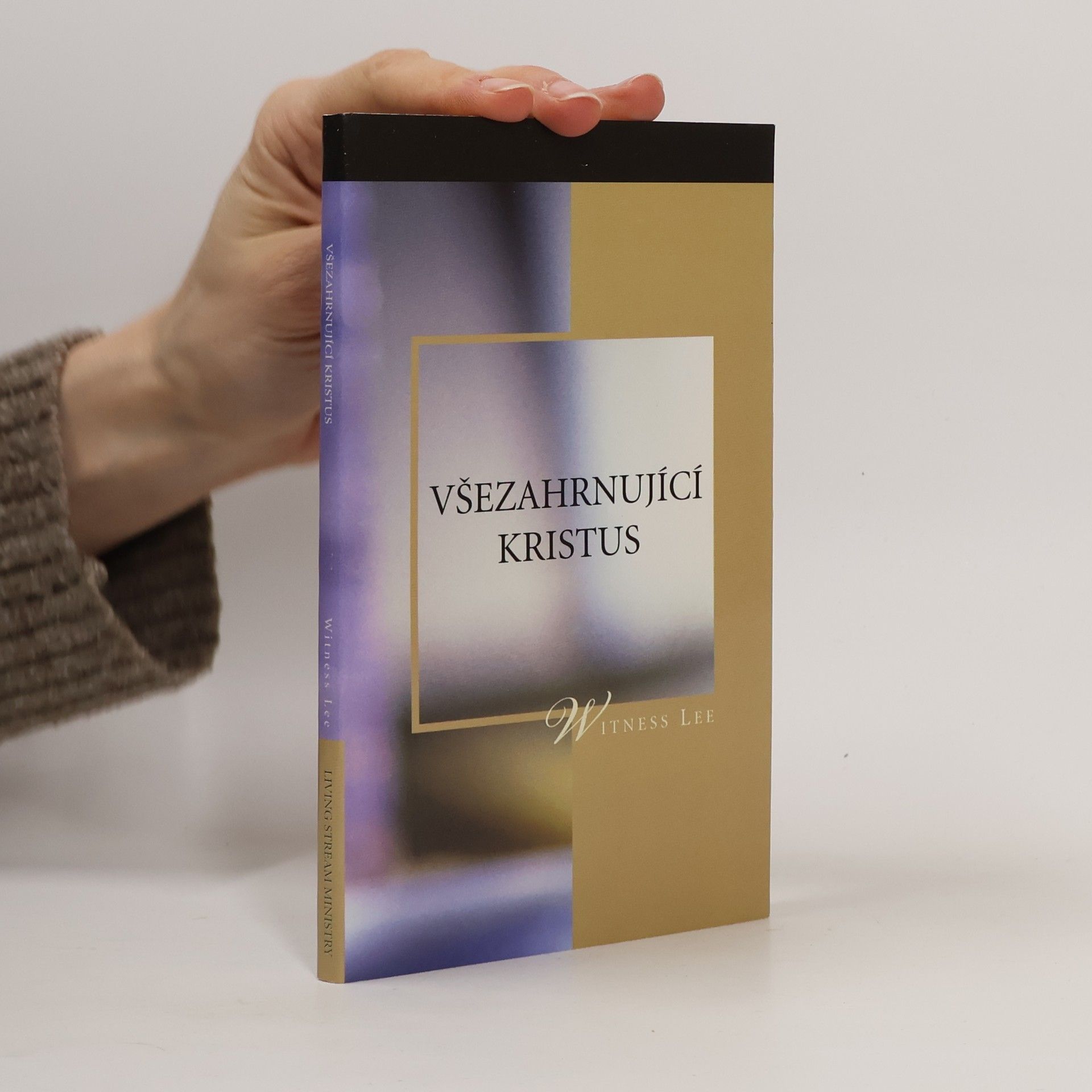 Witness Lee Všezahrnující Kristus