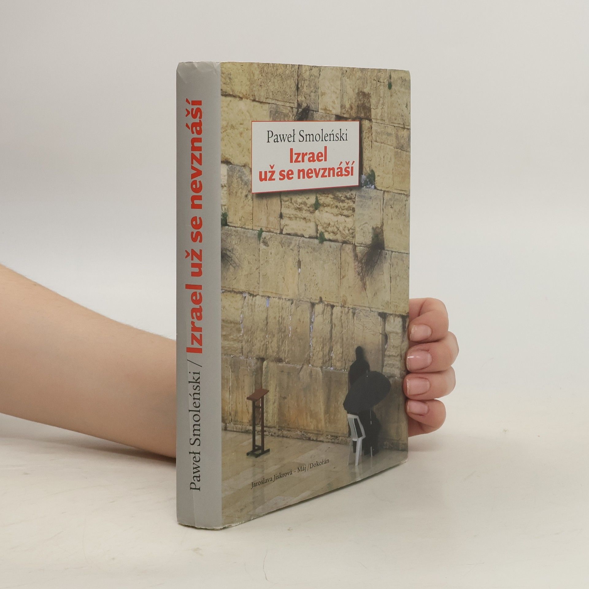 Paweł Smoleński Izrael už se nevznáší