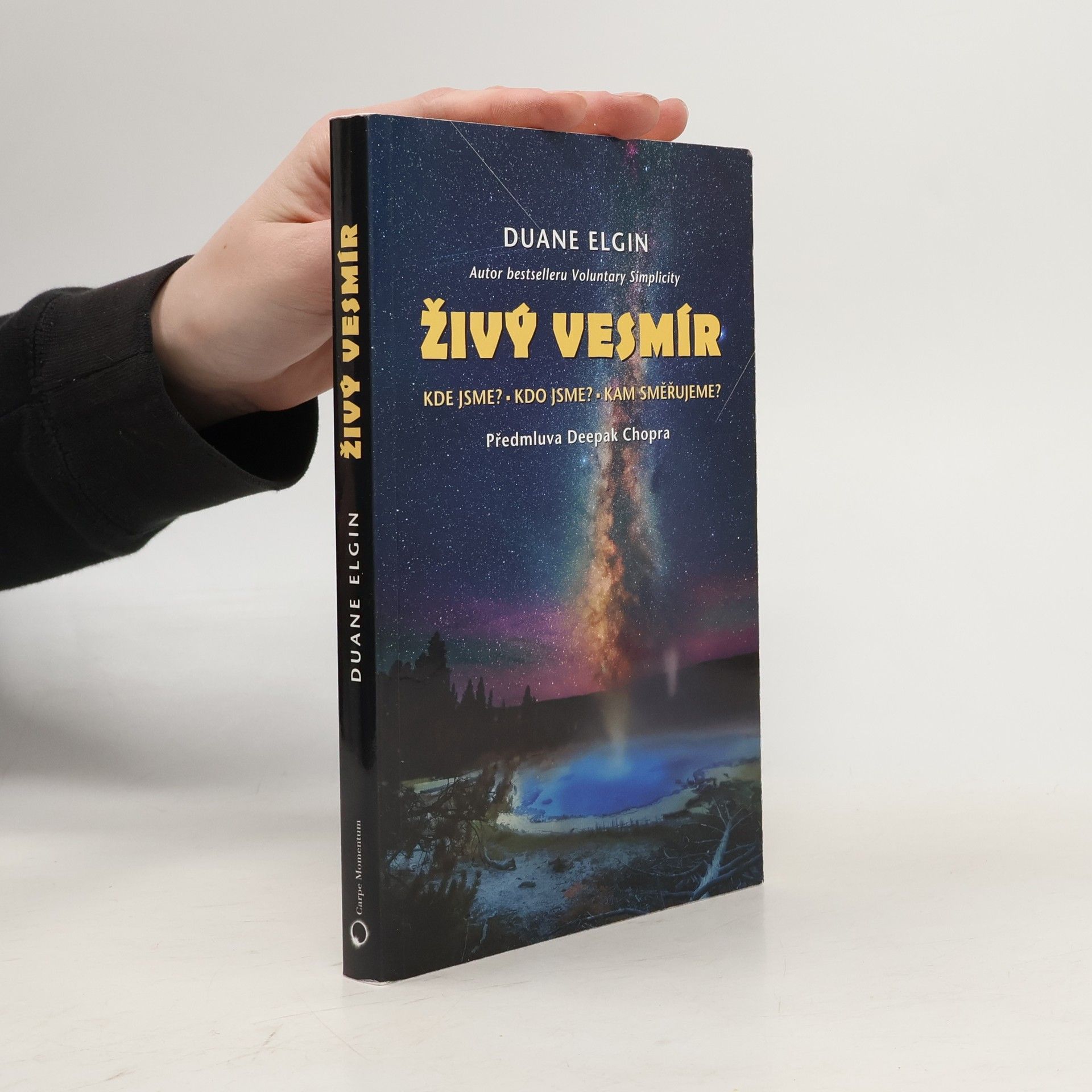 Duane Elgin Živý vesmír : Kde jsme? Kdo jsme? Kam jdeme?