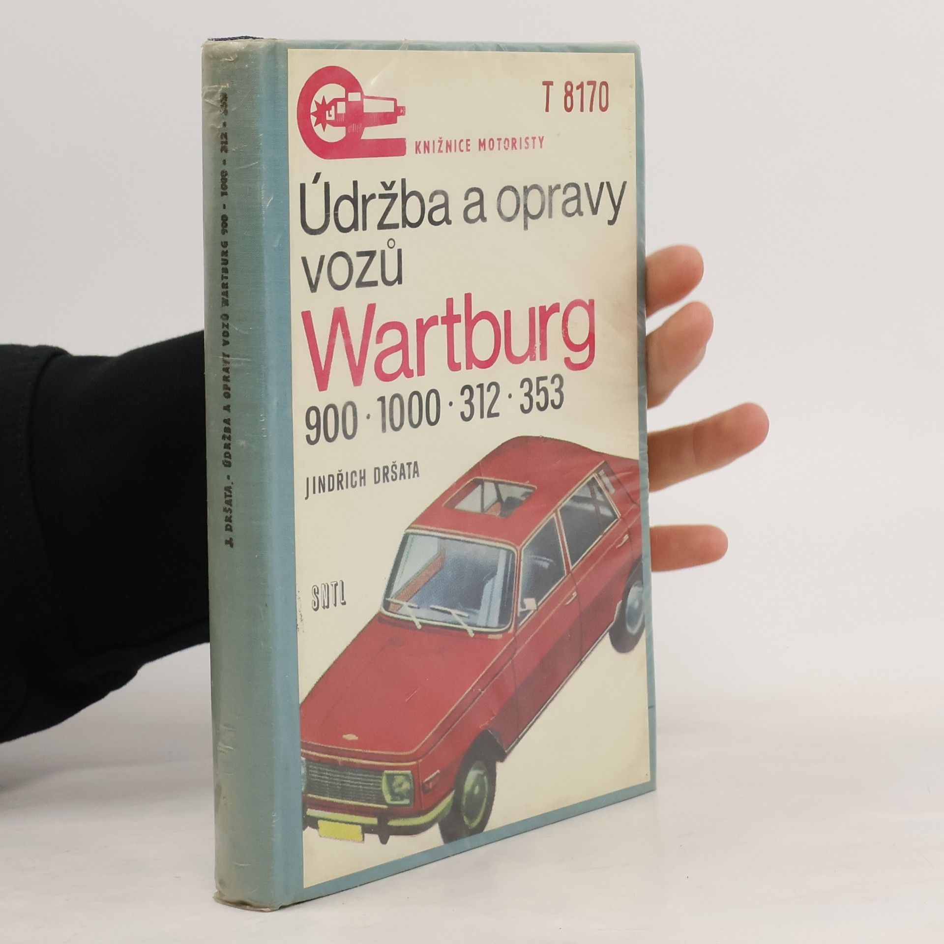 Jindřich Dršata Údržba a opravy vozů Wartburg 900, 1000, 312, 353