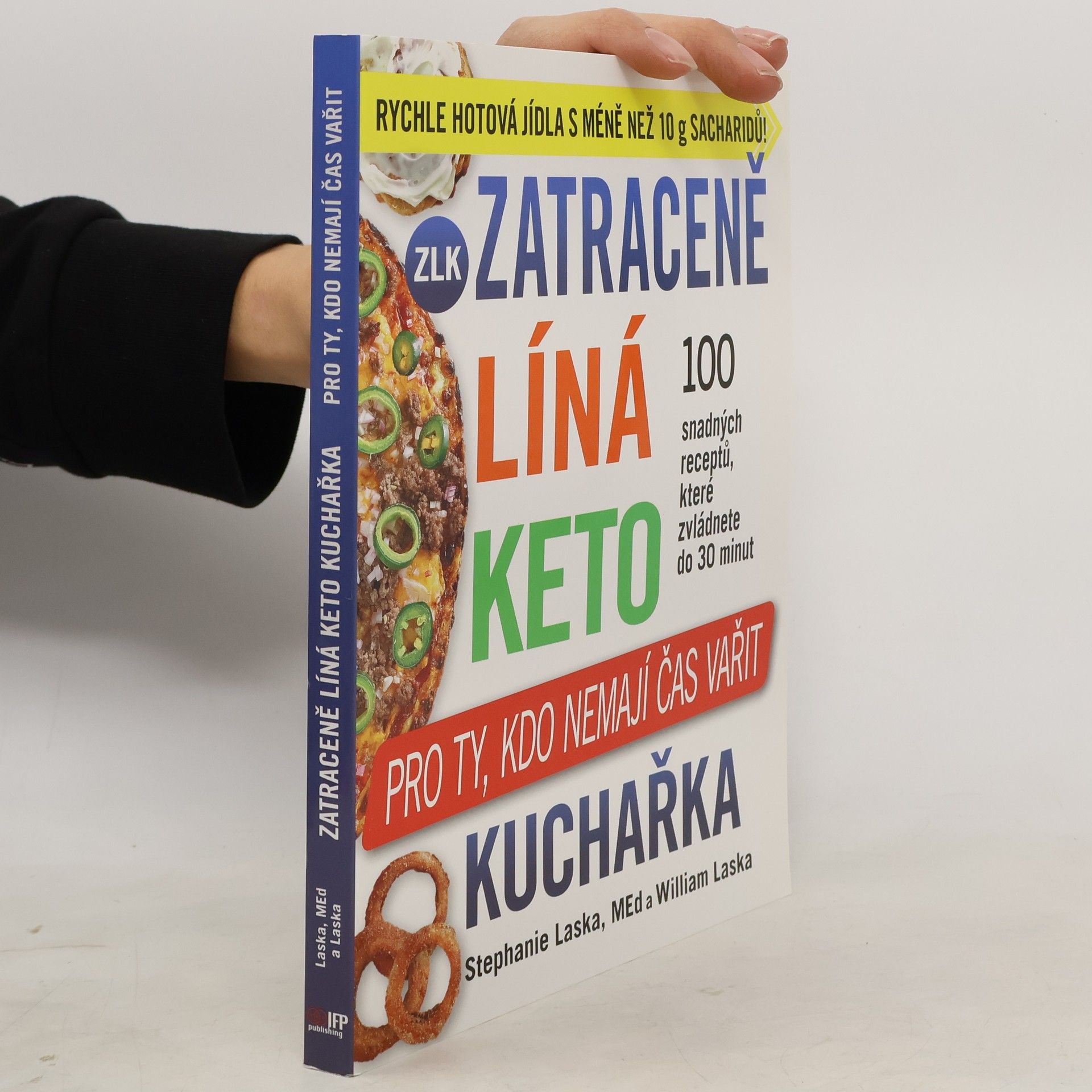 William Laska Zatraceně líná keto kuchařka. Pro ty, kdo nemají čas vařit