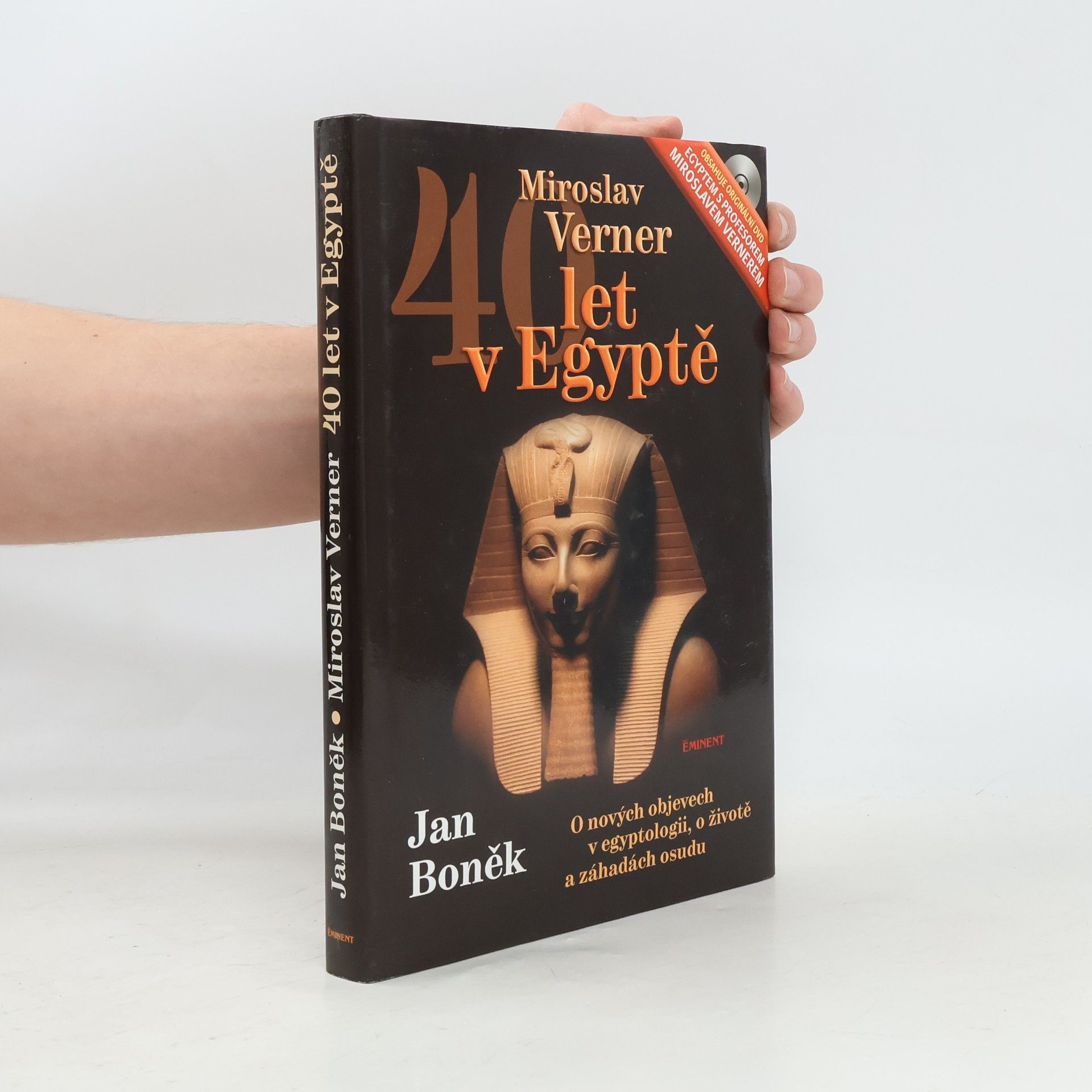 Jan Boněk 40 let v Egyptě. O nových objevech v egyptologii, o životě a záhadách osudu
