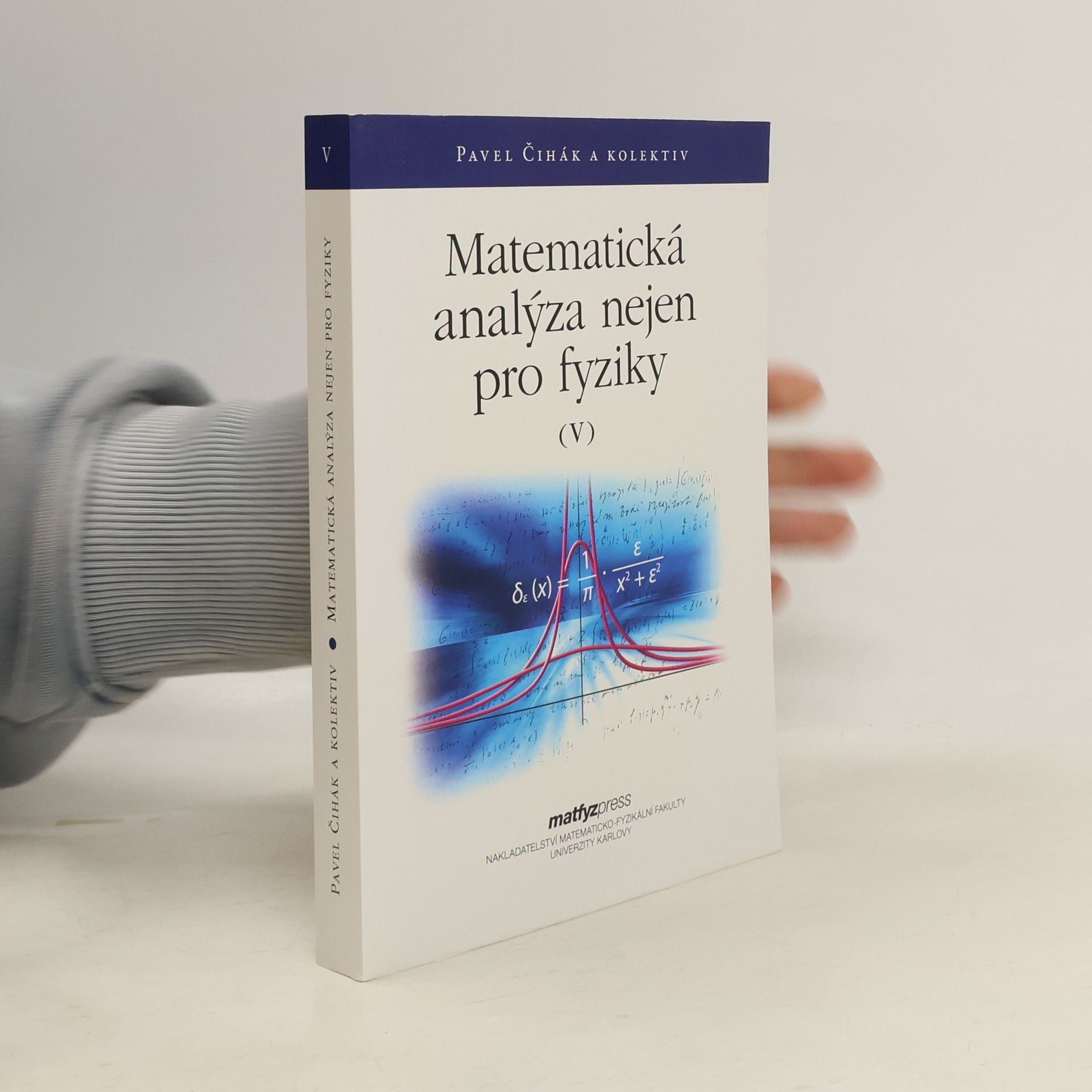 Pavel Čihák Matematická analýza nejen pro fyziky V.