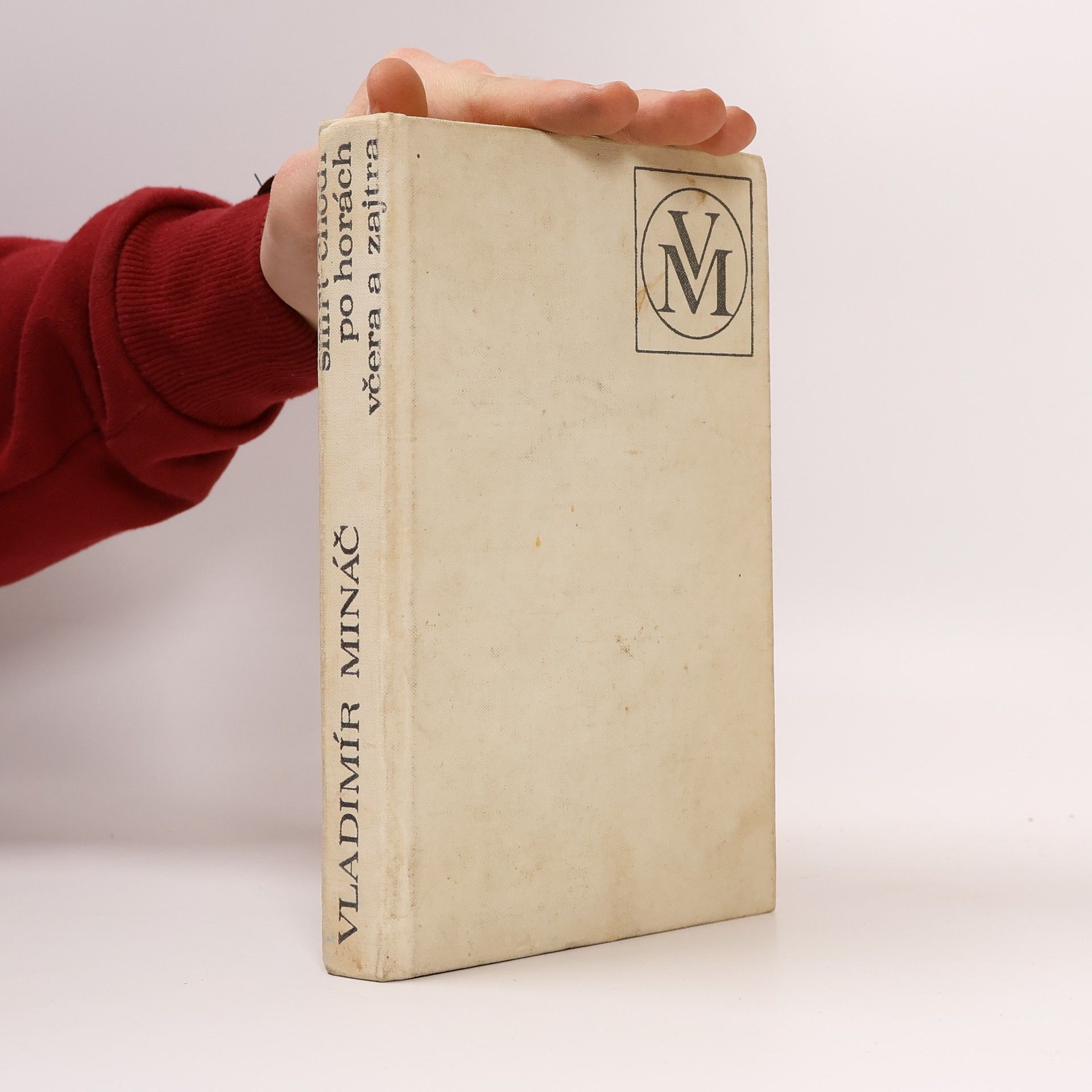 Vladimír Mináč Smrť chodí po horách ; Včera a zajtra