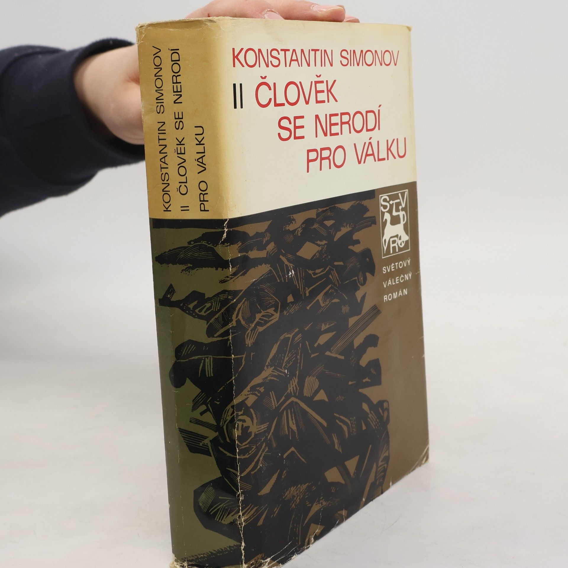 Konstantin Simonov II. Člověk se nerodí pro válku