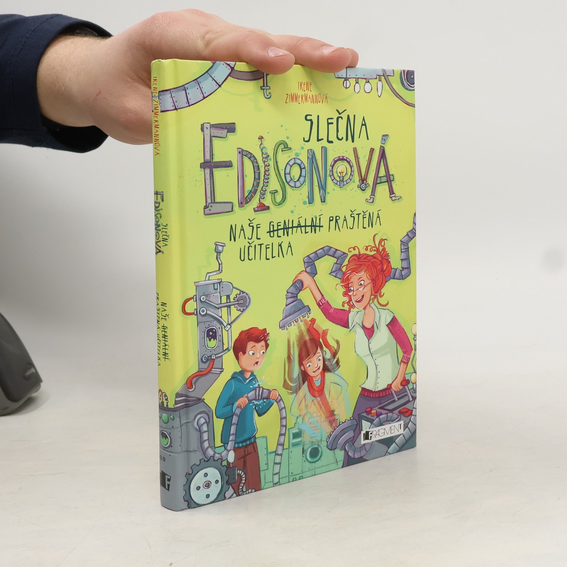 Irene Zimmermann Slečna Edisonová: naše geniální praštěná učitelka