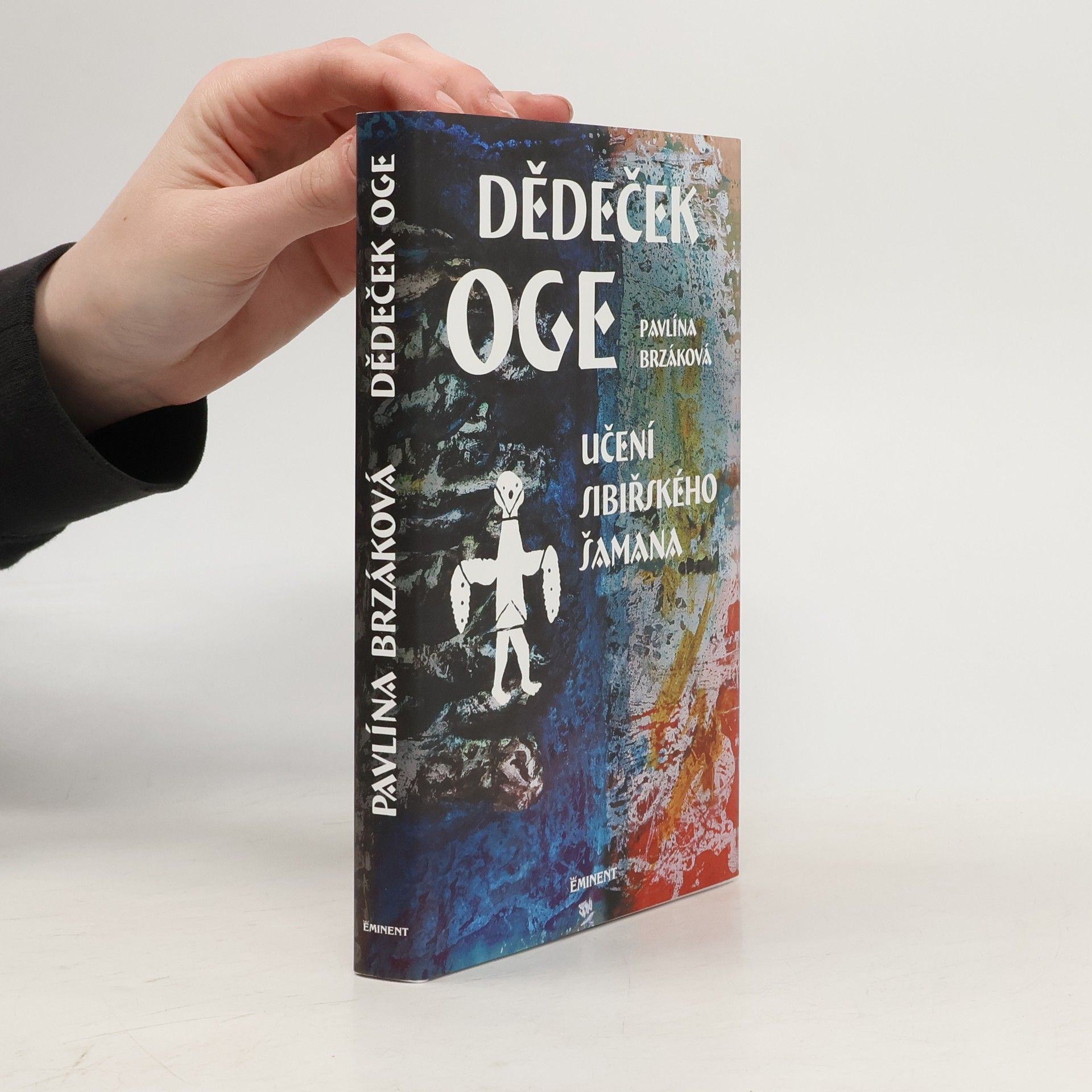 Pavlína Brzáková Dědeček Oge: Učení sibiřského šamana