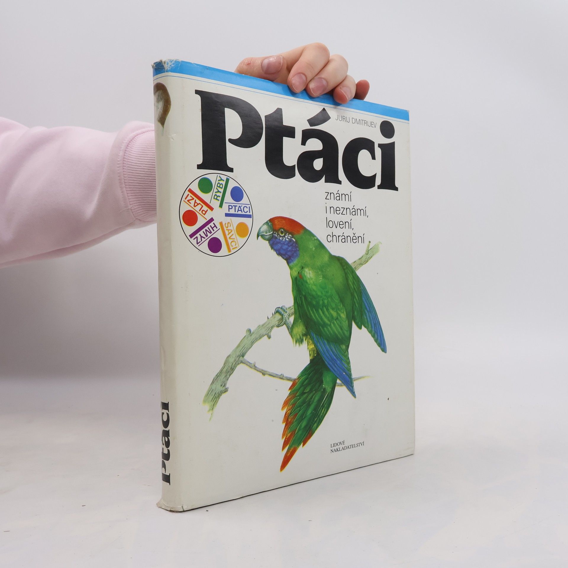 Ptáci známí i neznámí, lovení, chránění