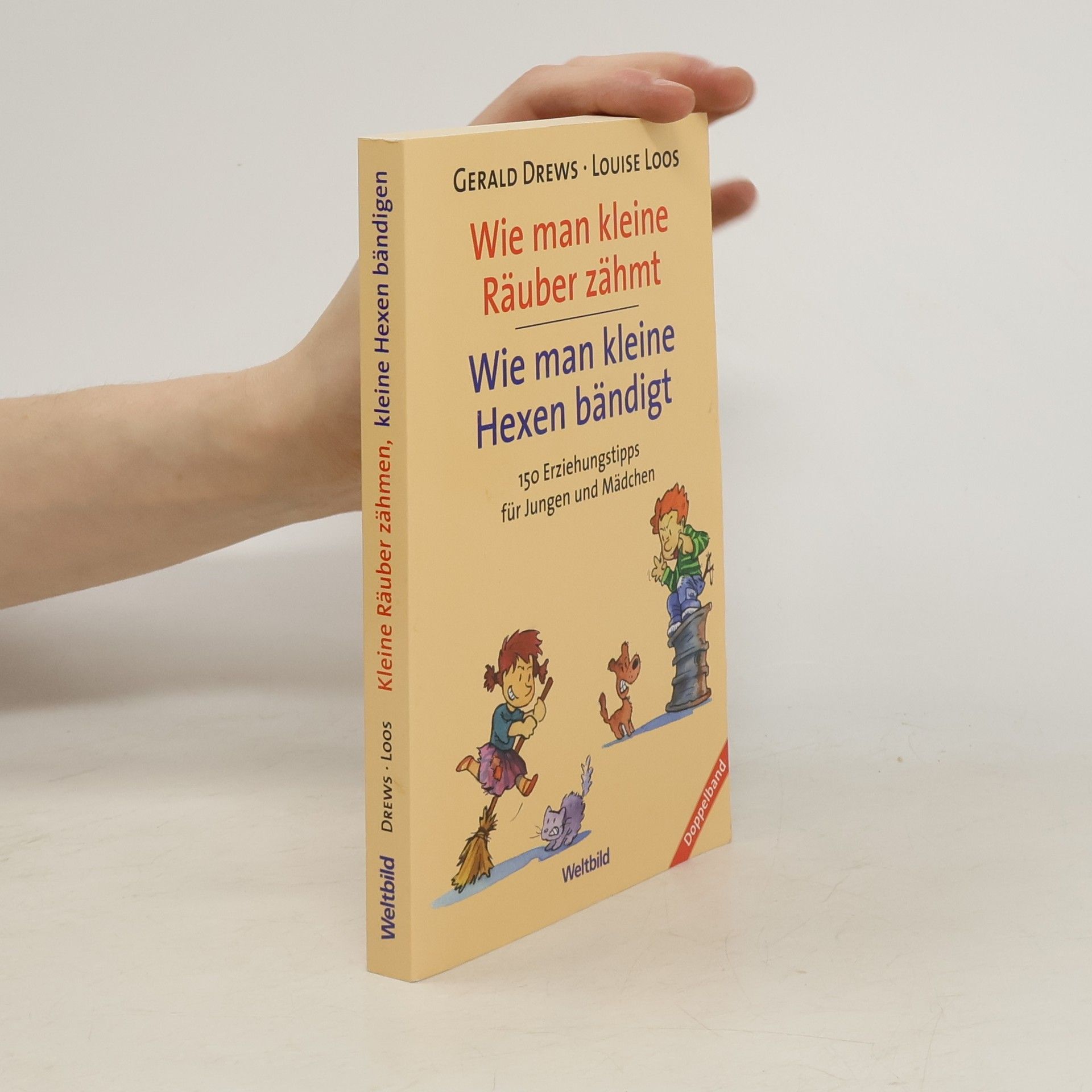 Gerald Drews Wie man kleine Räuber zähmt