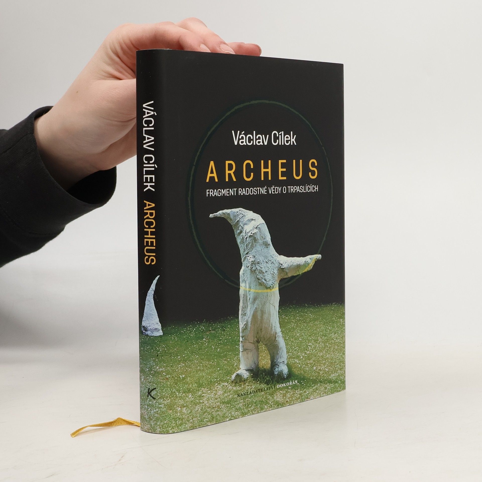 Václav Cílek Archeus. Fragment radostné vědy o trpaslících a příbuzné eseje